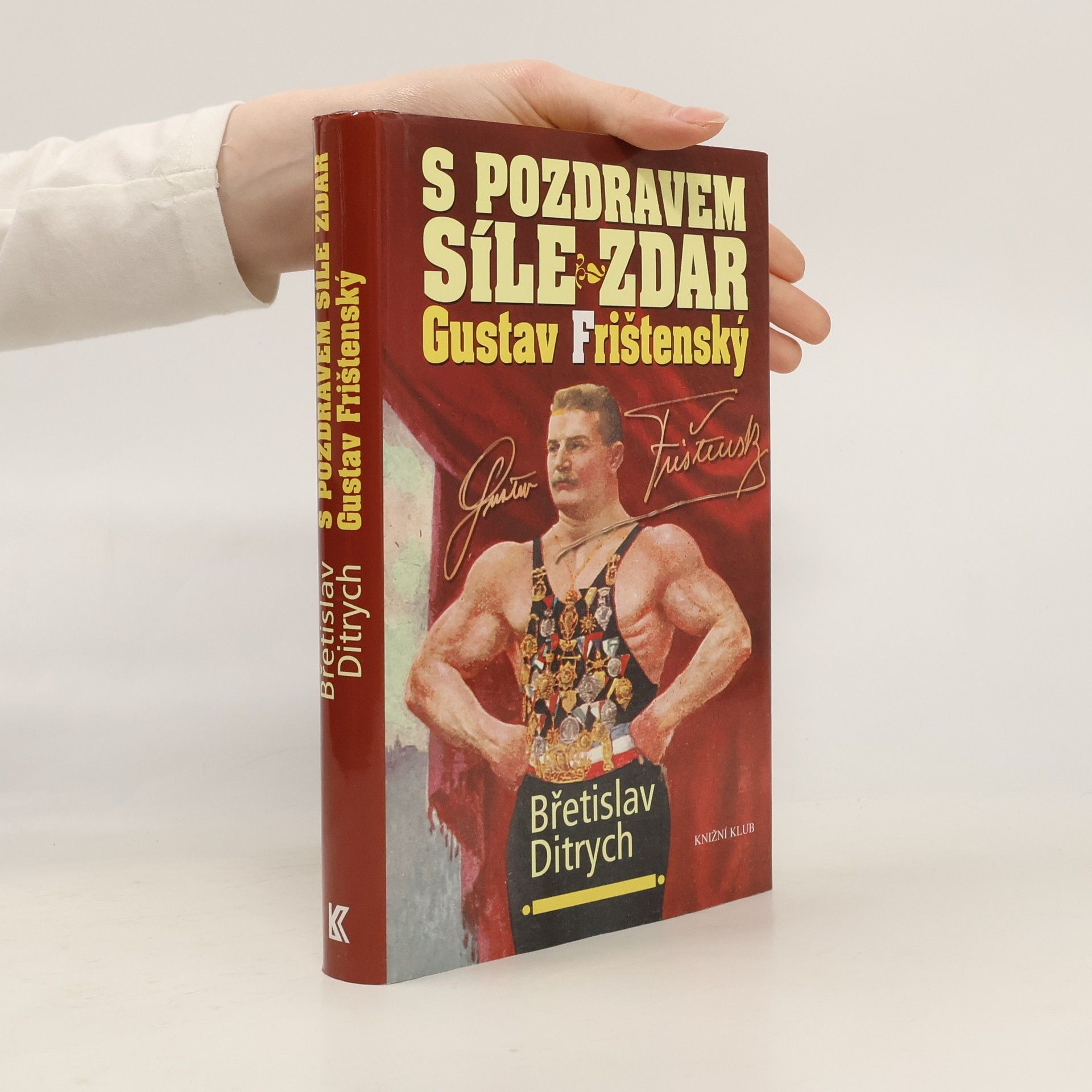 S pozdravem síle zdar Gustav Frištenský