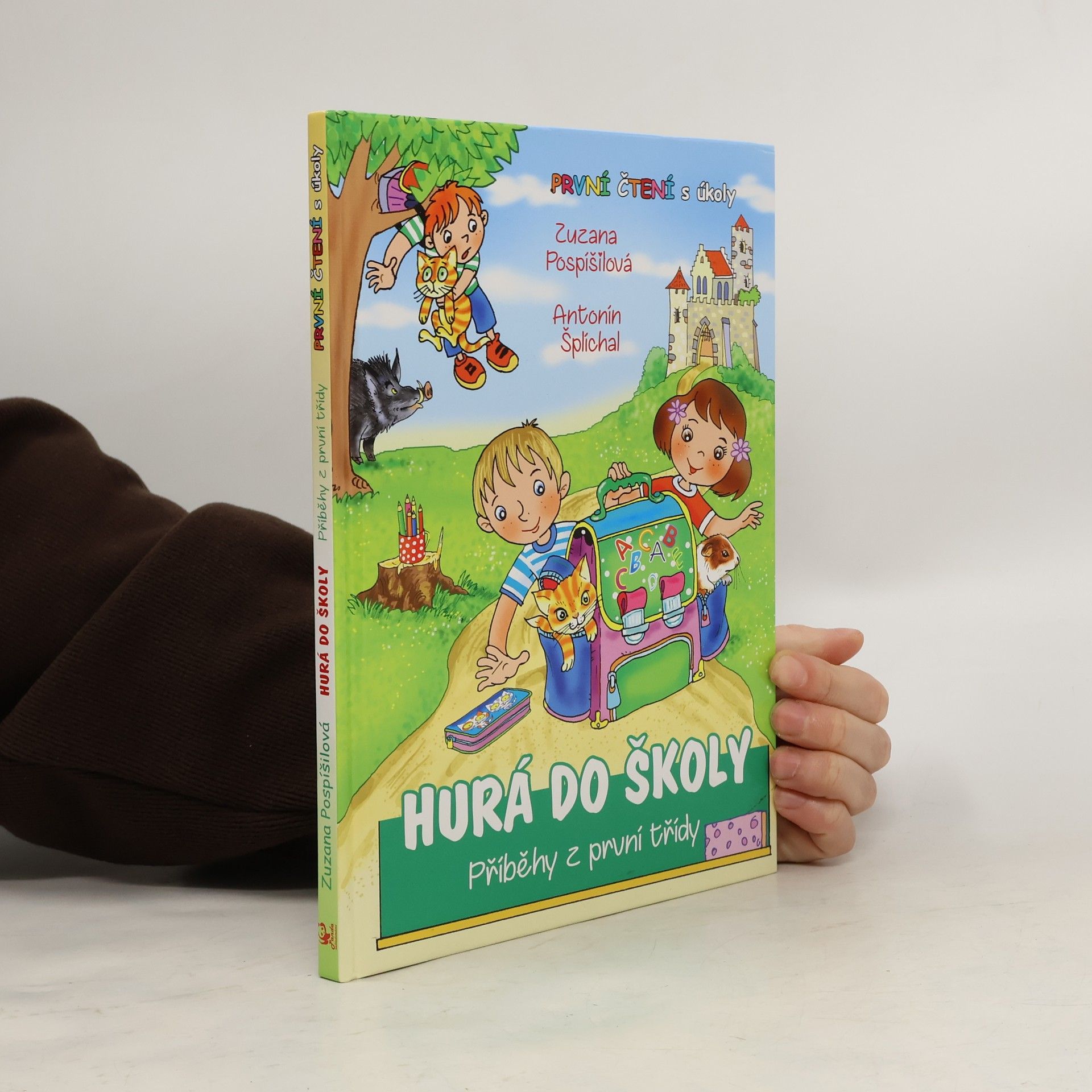 Zuzana Pospíšilová Hurá do školy. Příběhy z první třídy