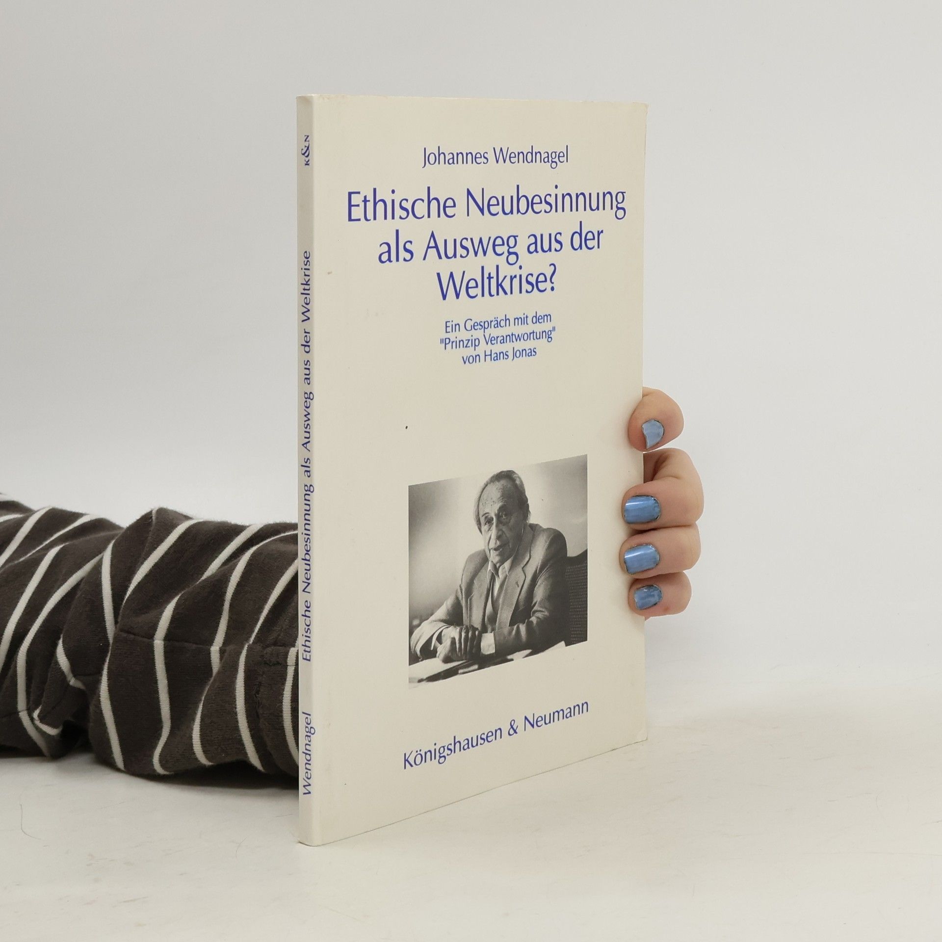 Johannes Wendnagel Ethische Neubesinnung als Ausweg aus der Weltkrise?