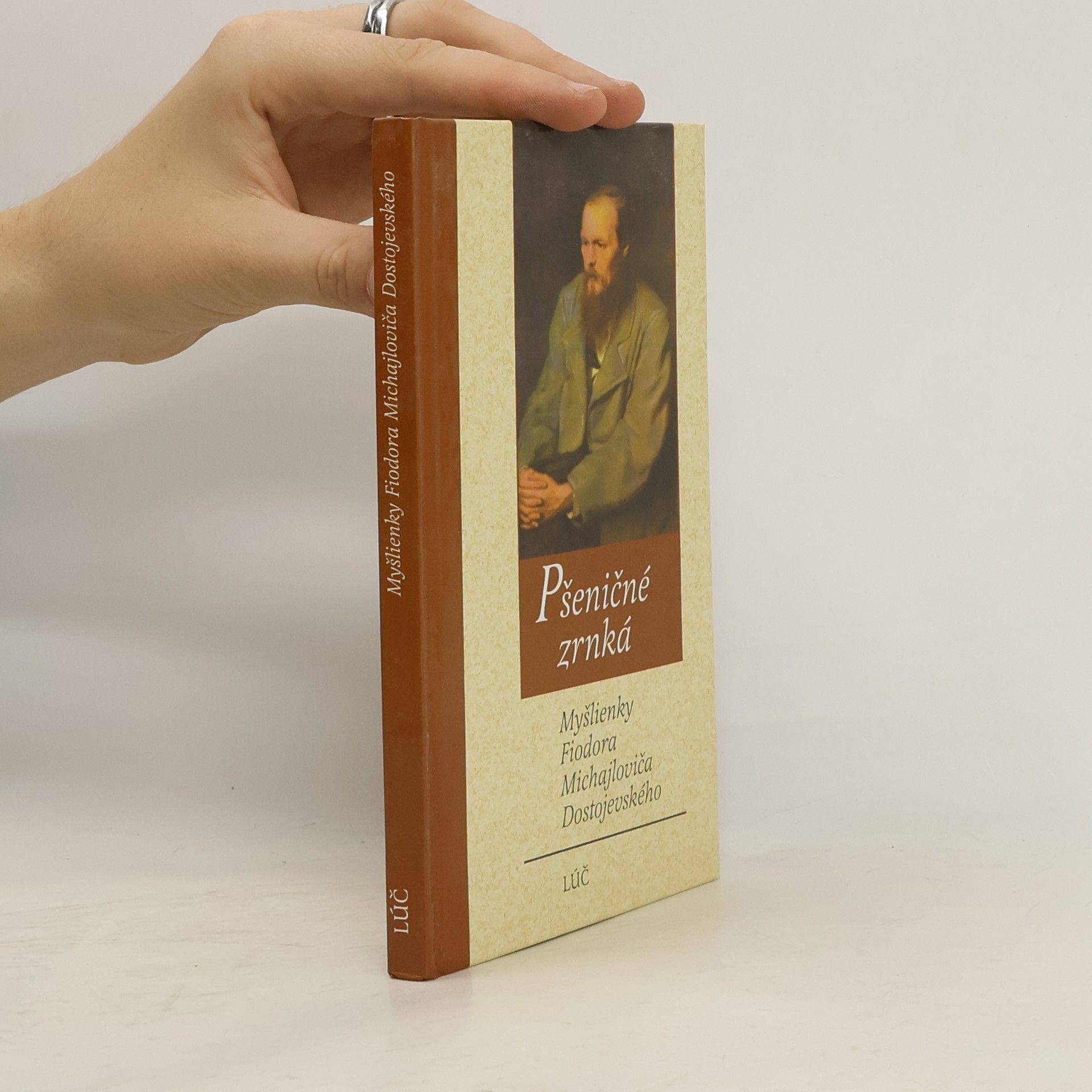 Fjodor Michajlovič Dostojevskij Pšeničné zrnká - Myšlienky F. M. Dostojevského