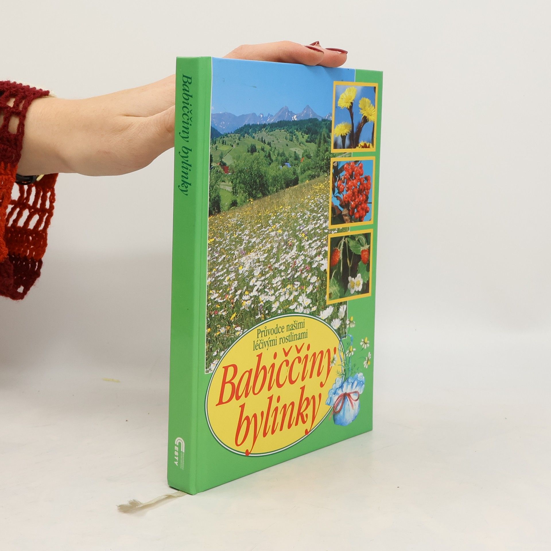 Aurélia Dugas Babiččiny bylinky: Průvodce našimi léčivými rostlinami
