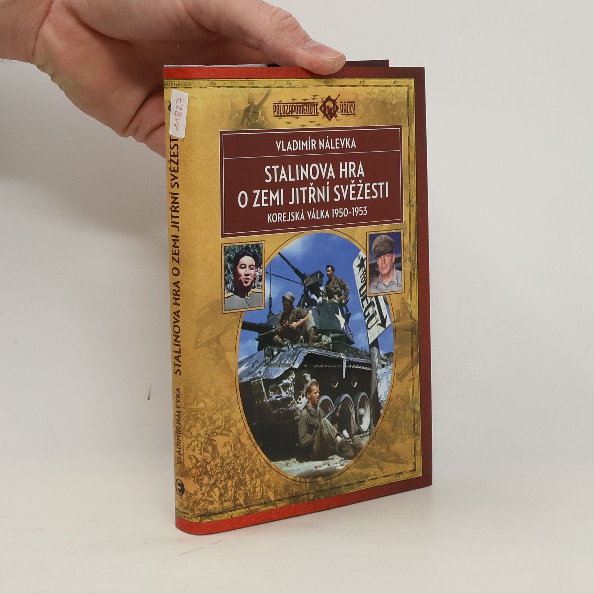 Vladimír Nálevka Stalinova hra o Zemi jitřní svěžesti : korejská válka 1950-1953
