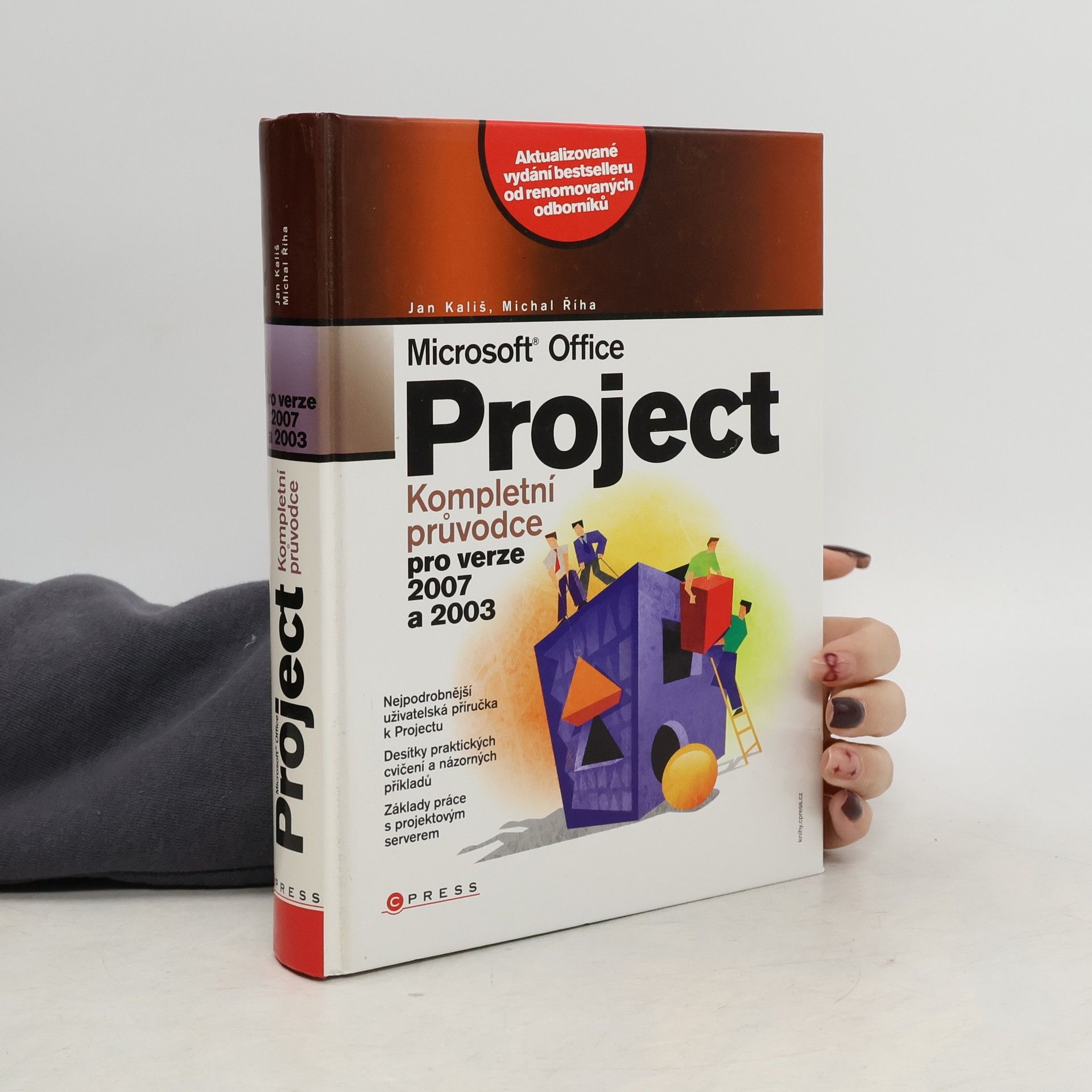 Jan Kališ Microsoft Office Project : kompletní průvodce pro verze 2007 a 2003