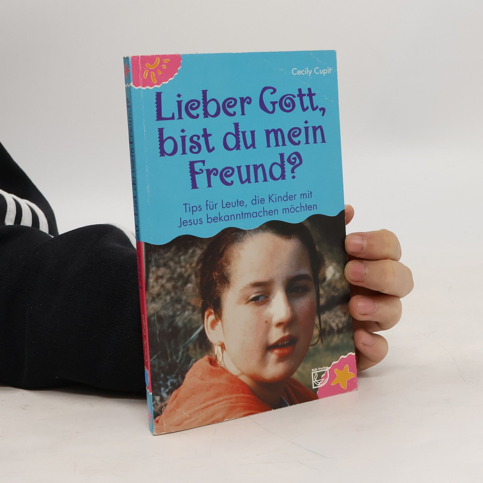 Cecily Cupit Lieber Gott, bist du mein Freund?