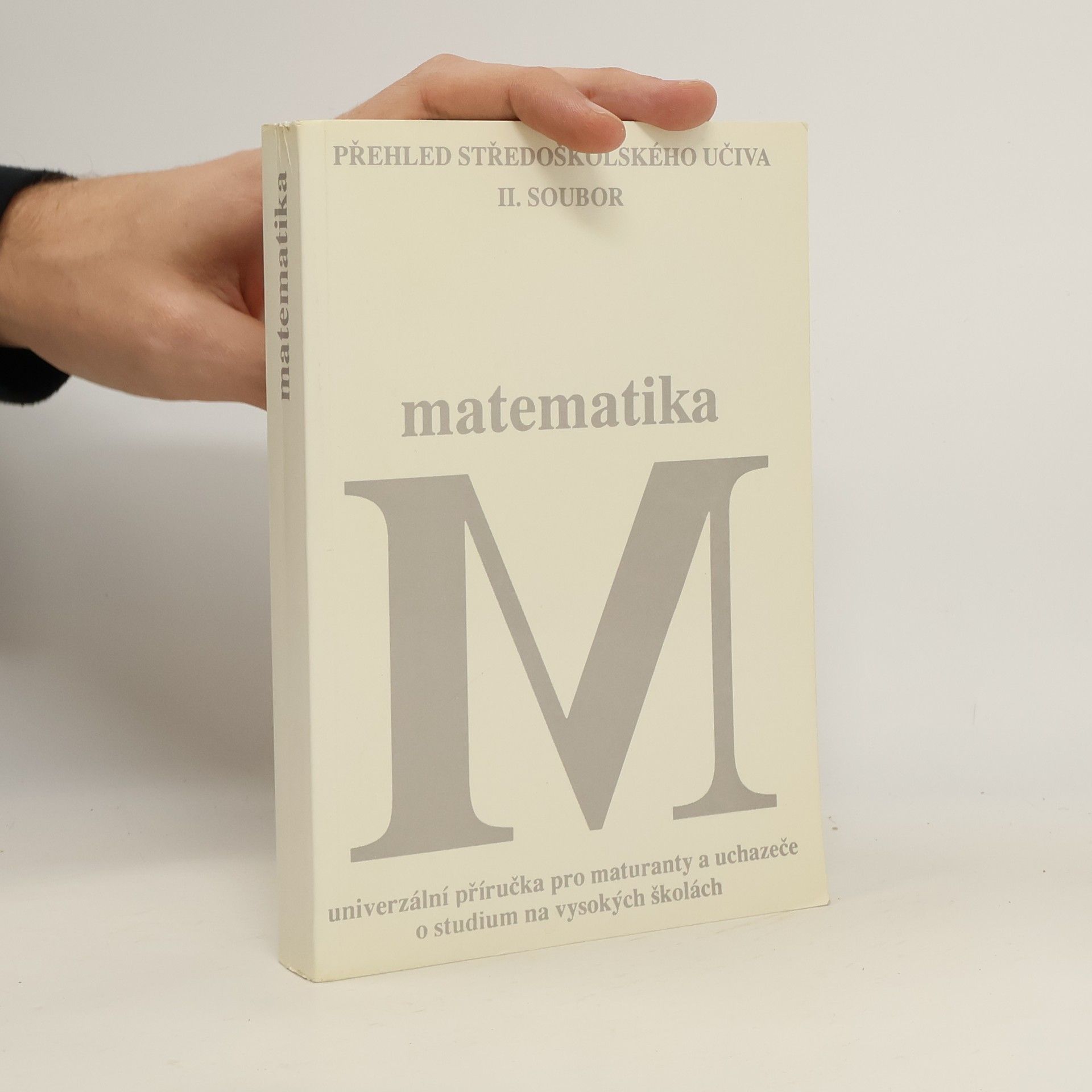 Matematika : Univerzální příručka pro maturanty a uchazeče o studium na vysokých školách