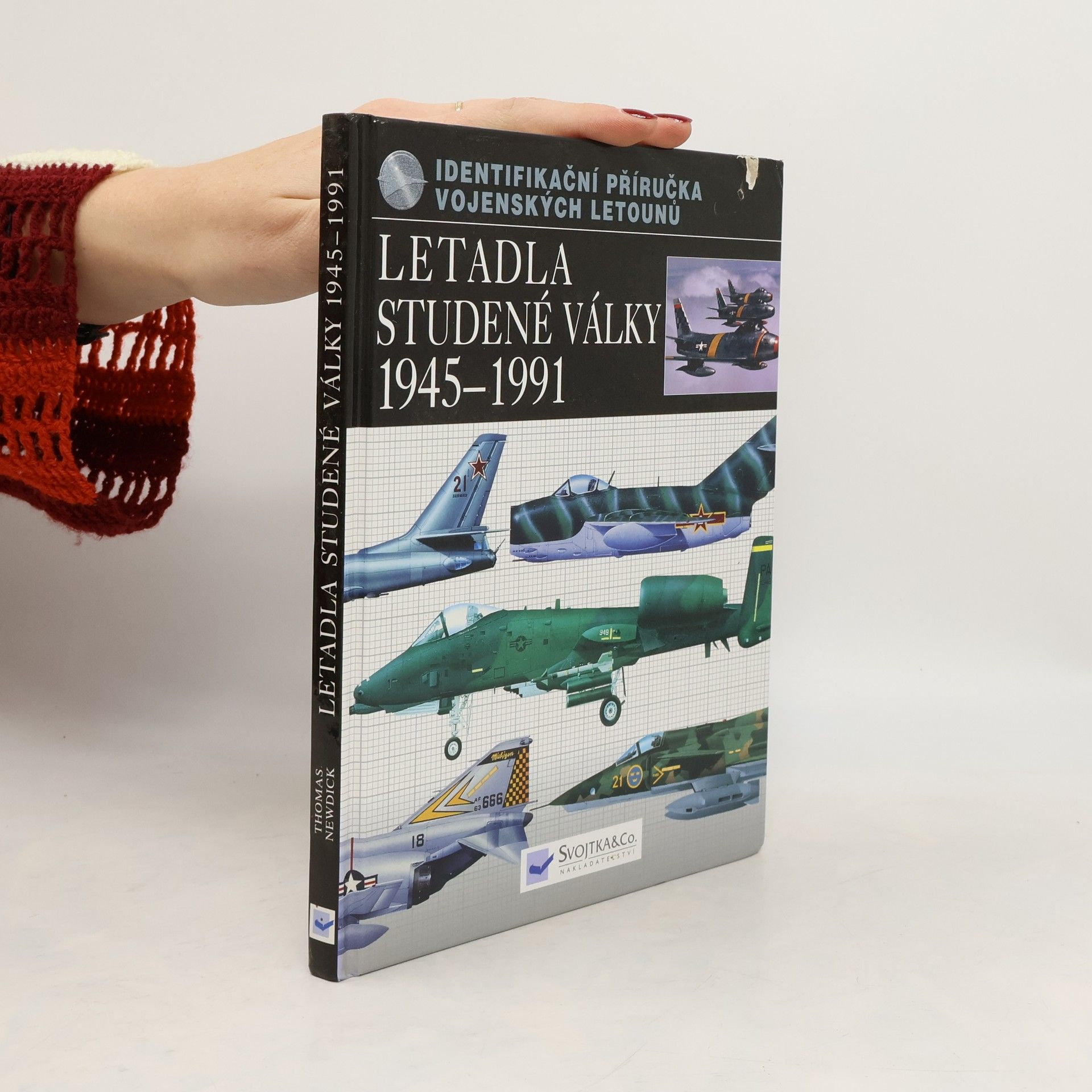 Thomas Newdick Letadla studené války 1945 - 1991