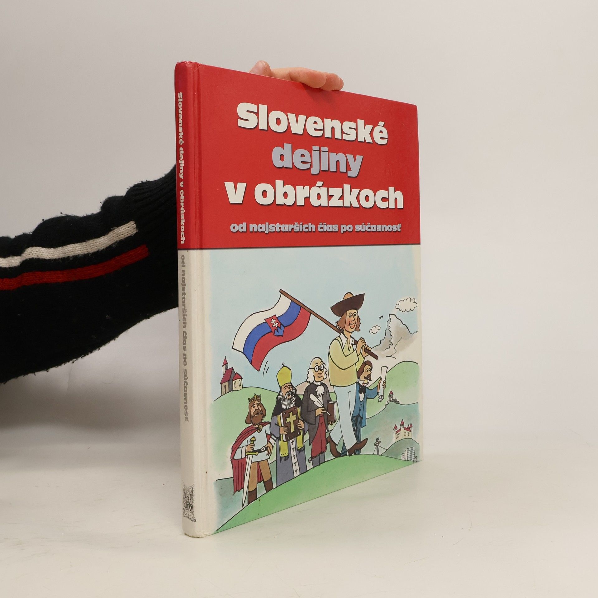 Slovenské dejiny v obrázkoch od najstarších čias po súčasnosť