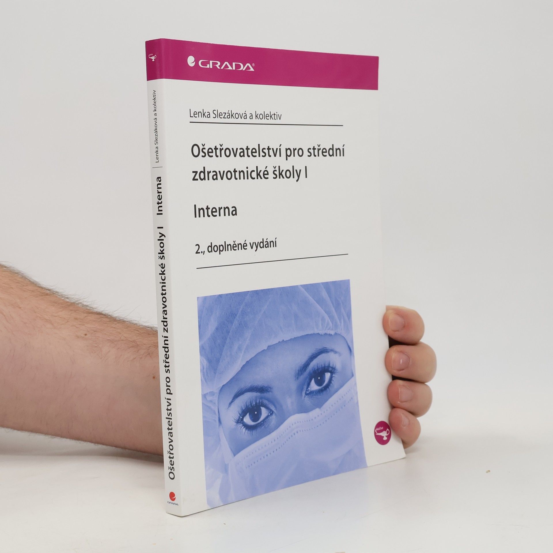 Eva Hejnarová Ošetřovatelství pro střední zdravotnické školy. I, Interna