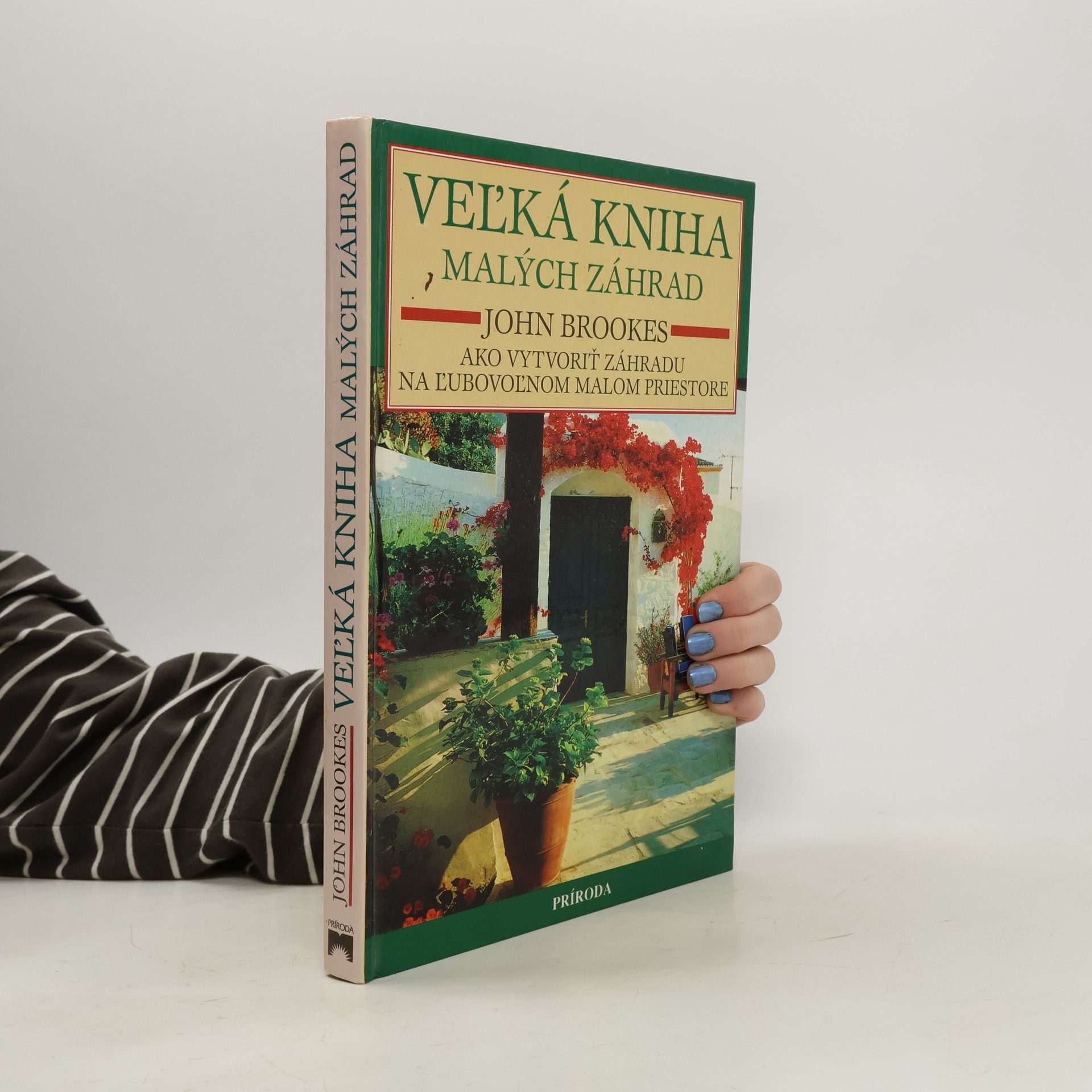 John Brookes Veľká kniha malých záhrad
