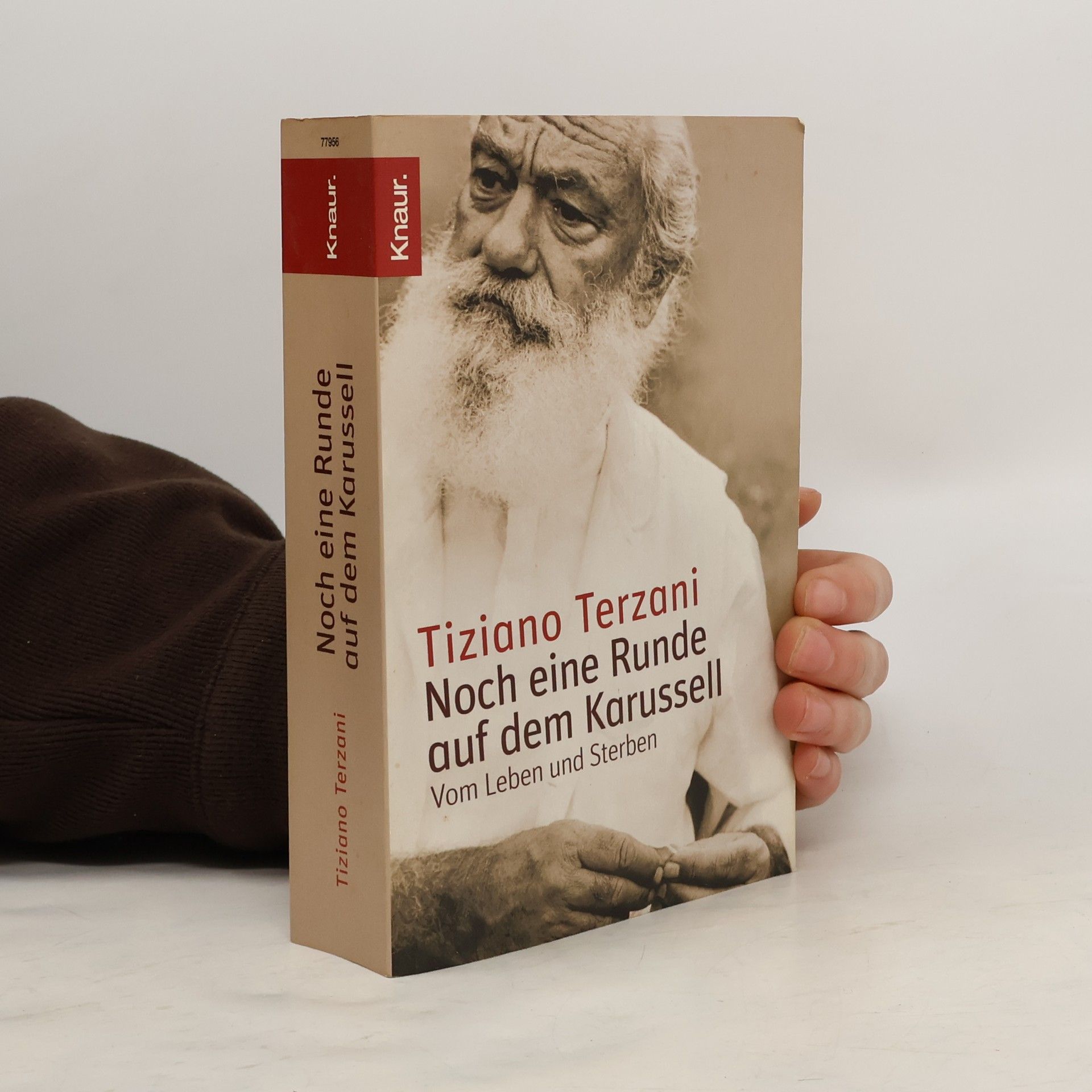 Tiziano Terzani Noch eine Runde auf dem Karusell