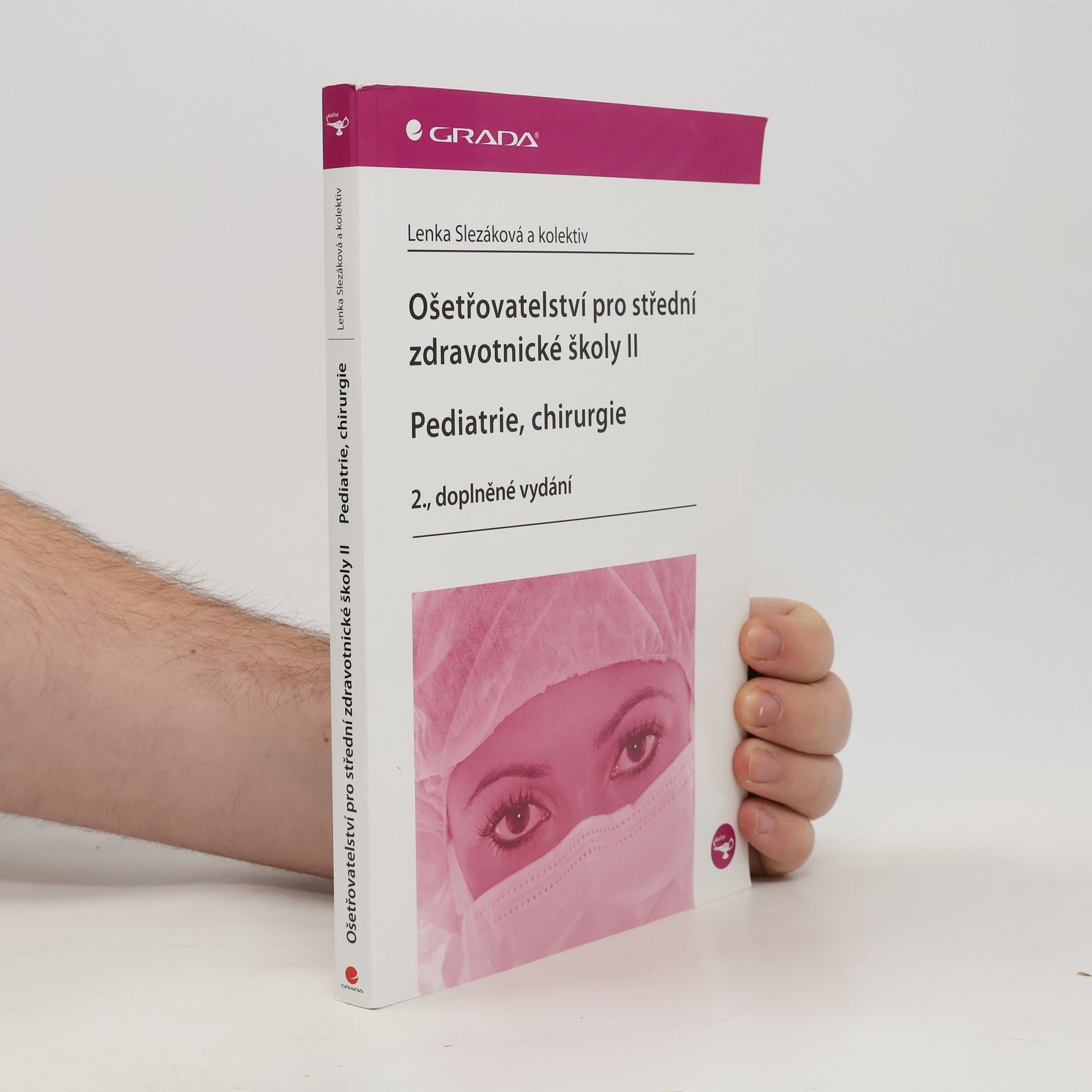 Hana Čoupková Ošetřovatelství pro střední zdravotnické školy. II, Pediatrie, chirurgie