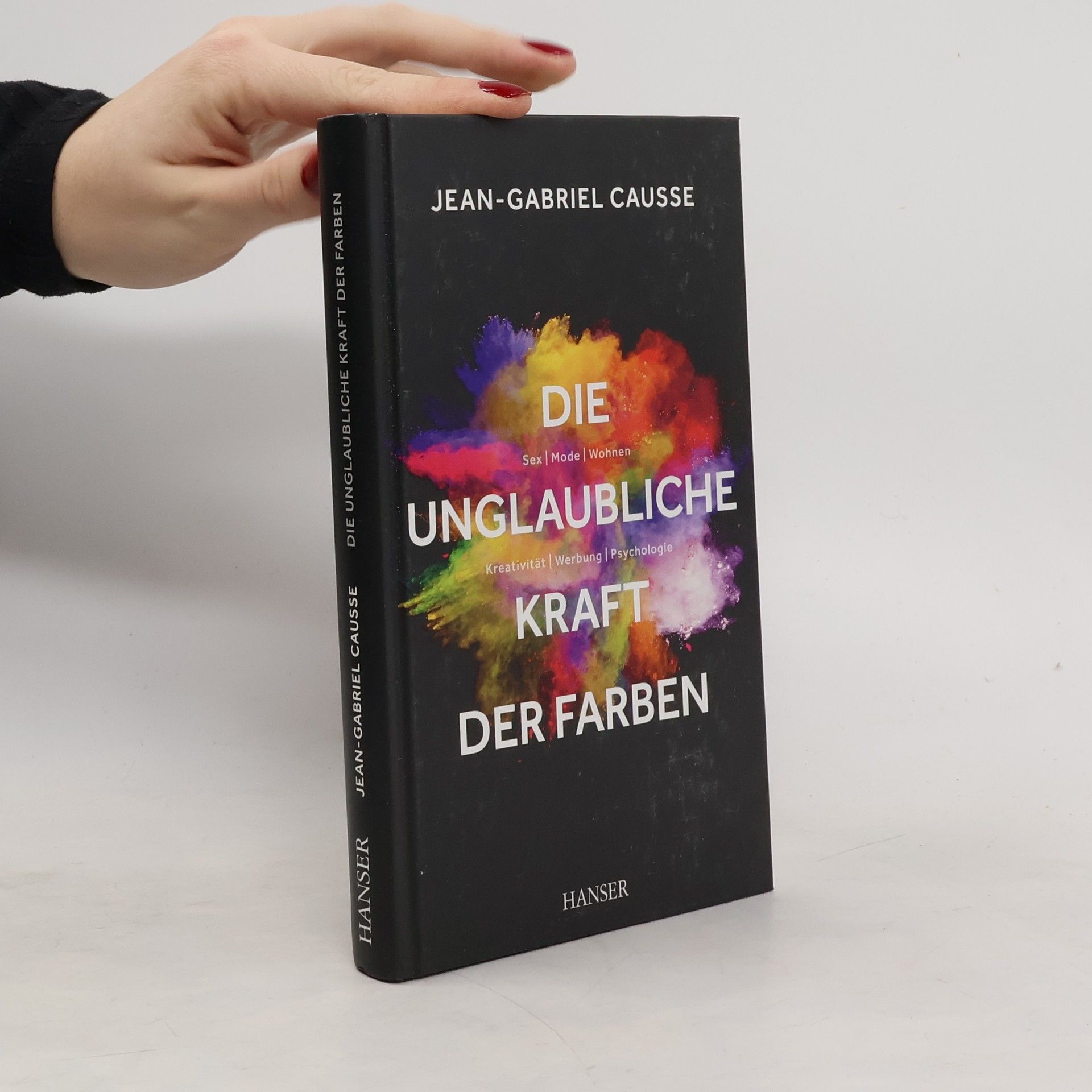 Jean-Gabriel Causse Die unglaubliche Kraft der Farben