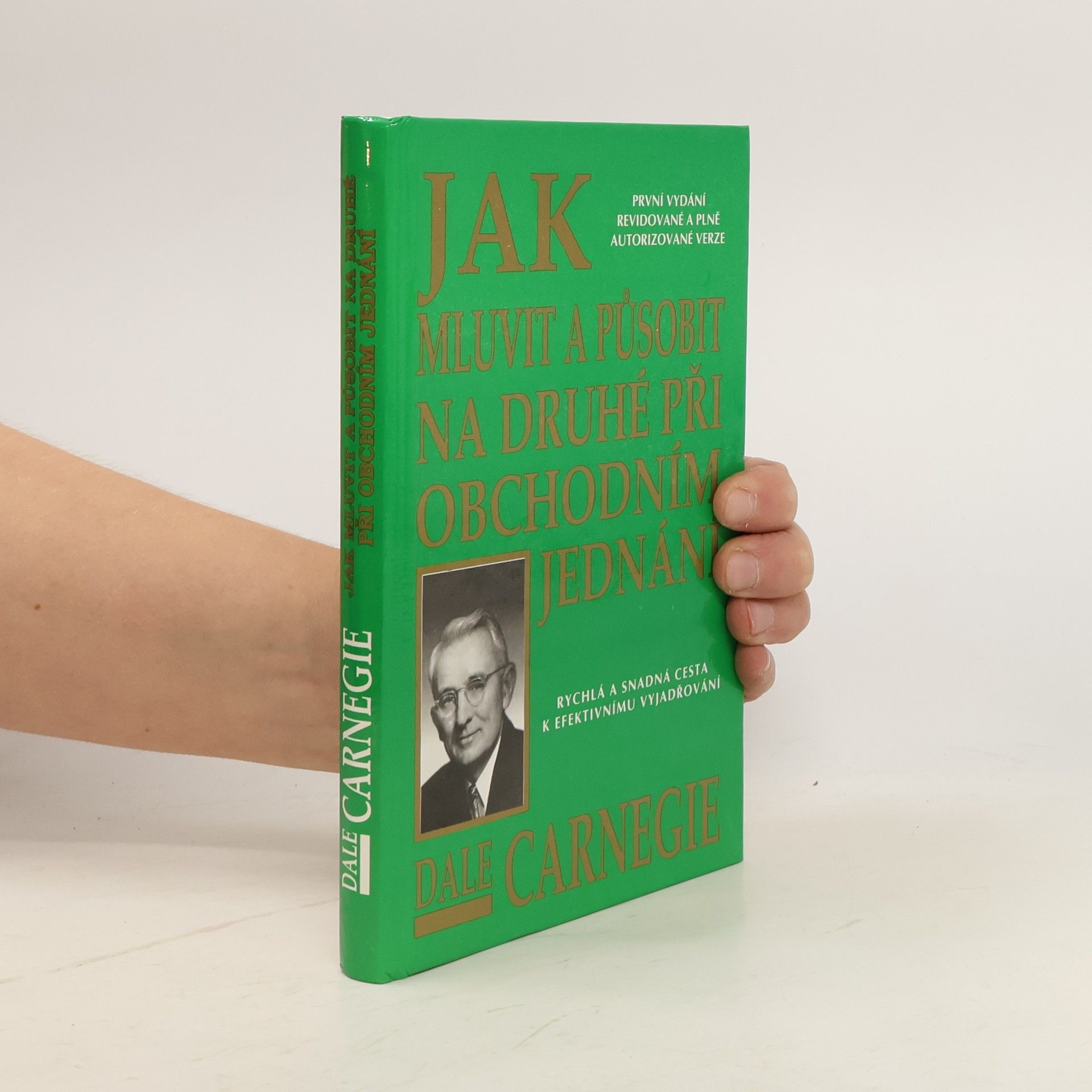 Dale Carnegie Jak mluvit a působit na druhé při obchodním jednání