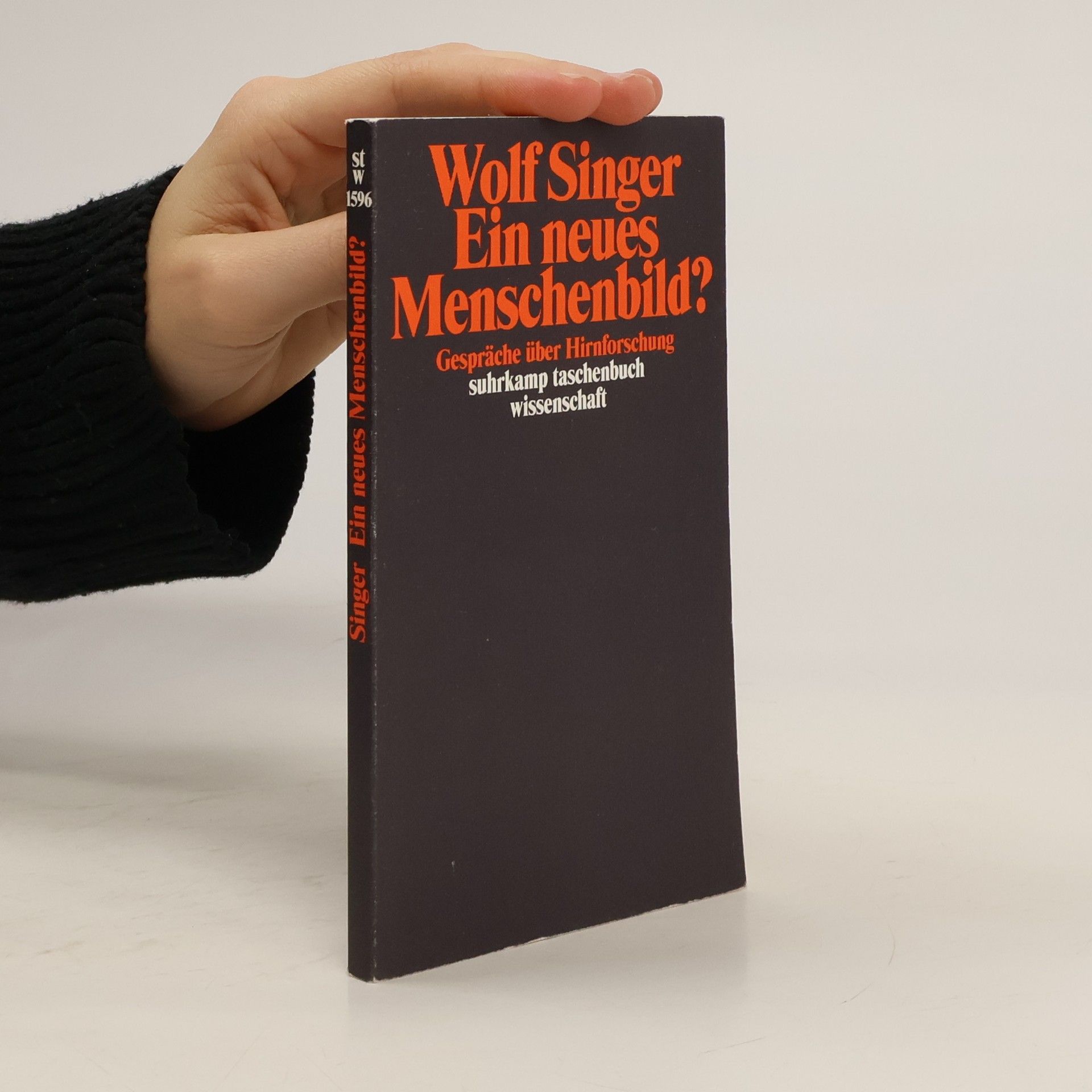 Wolf Singer Ein neues Menschenbild?