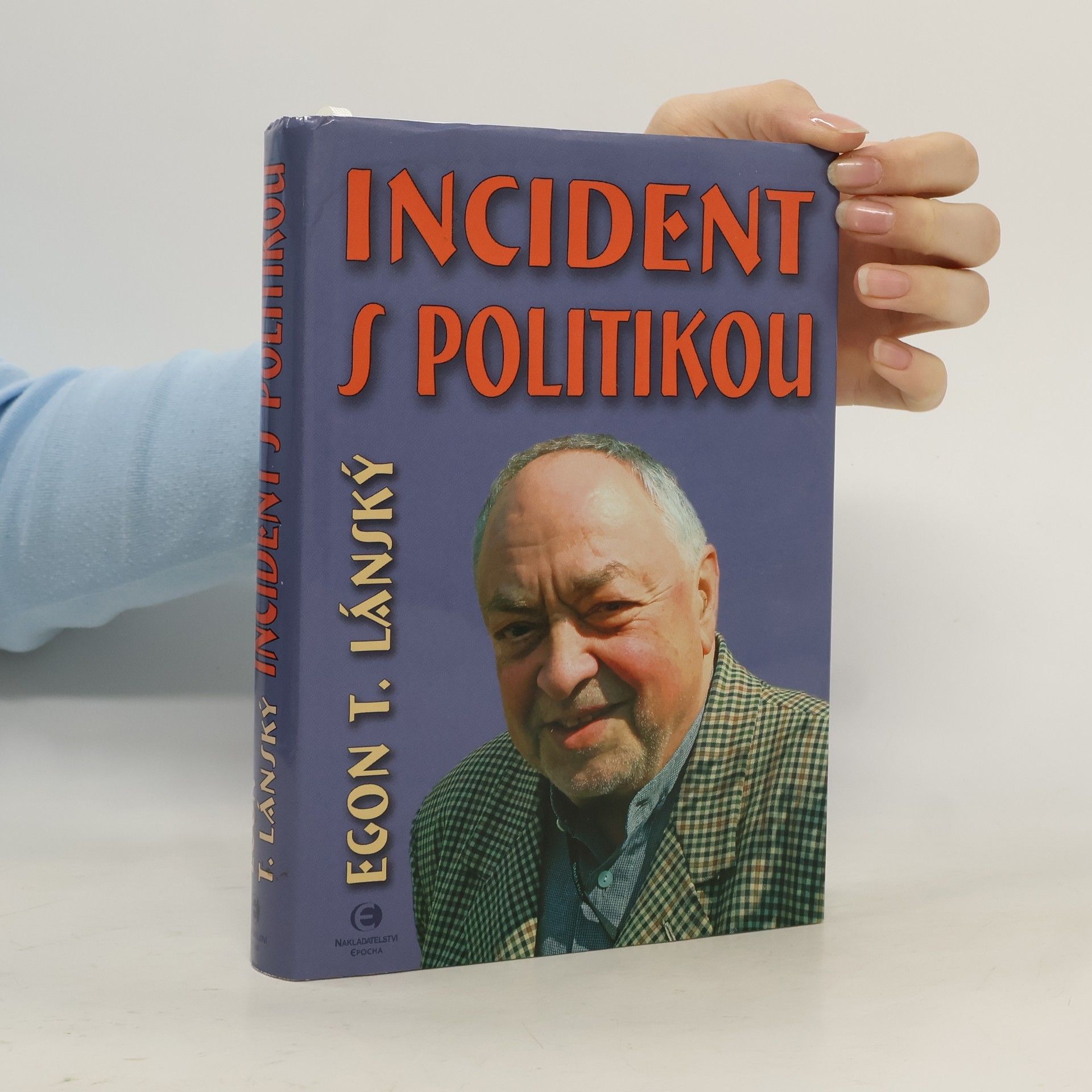 Egon Lánský Incident s politikou