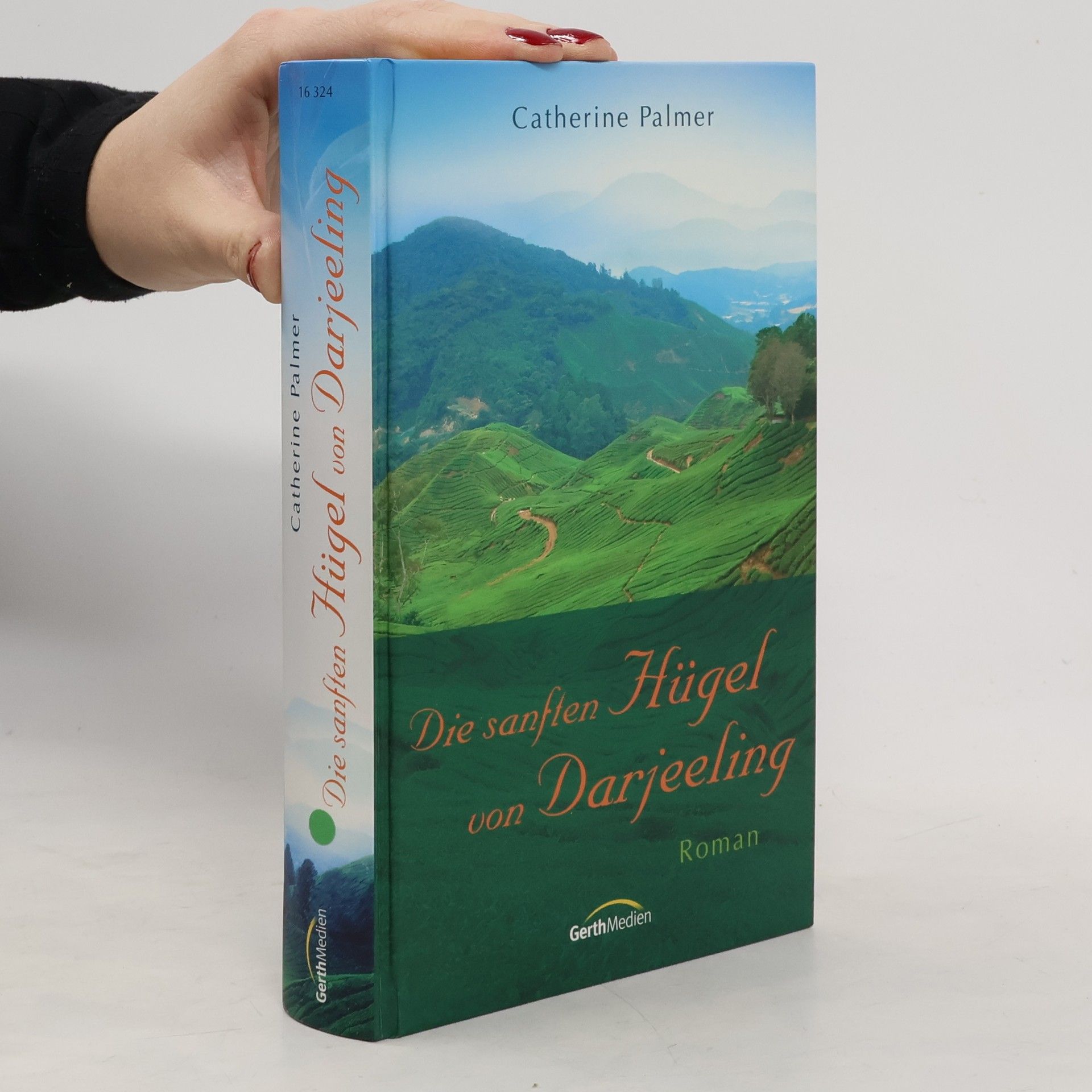 Catherine Palmer Die sanften Hügel von Darjeeling