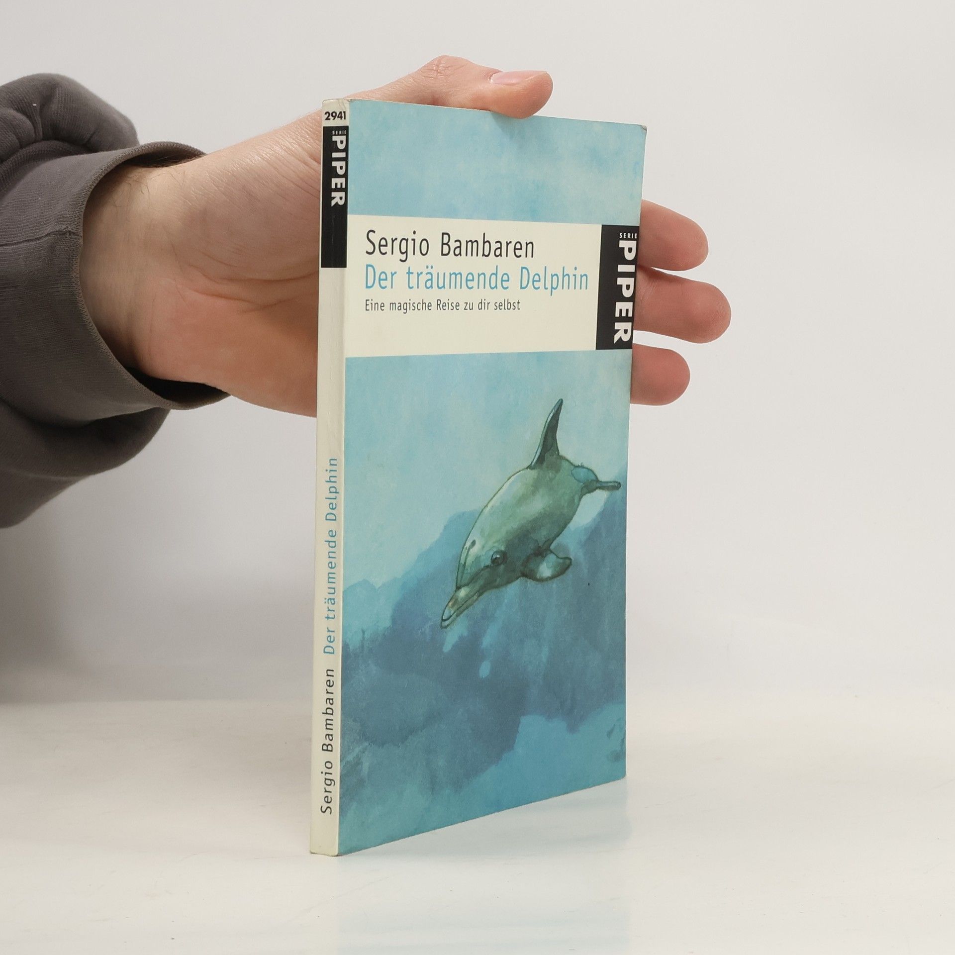 Sergio Bambaren Der träumende Delphin. Eine magische Reise zu dir selbst