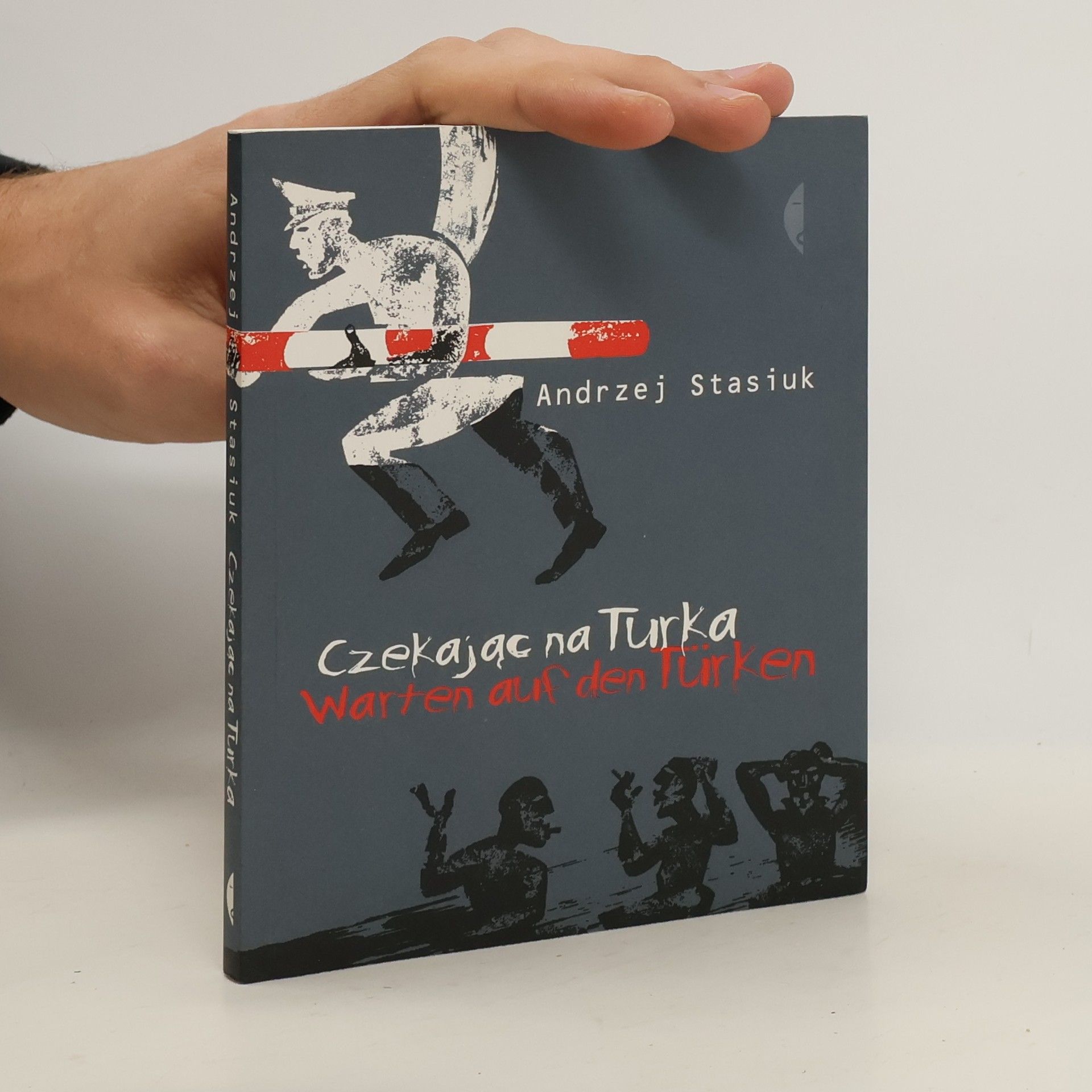 Andrzej Stasiuk Czekając na Turka / Warten auf den Türken