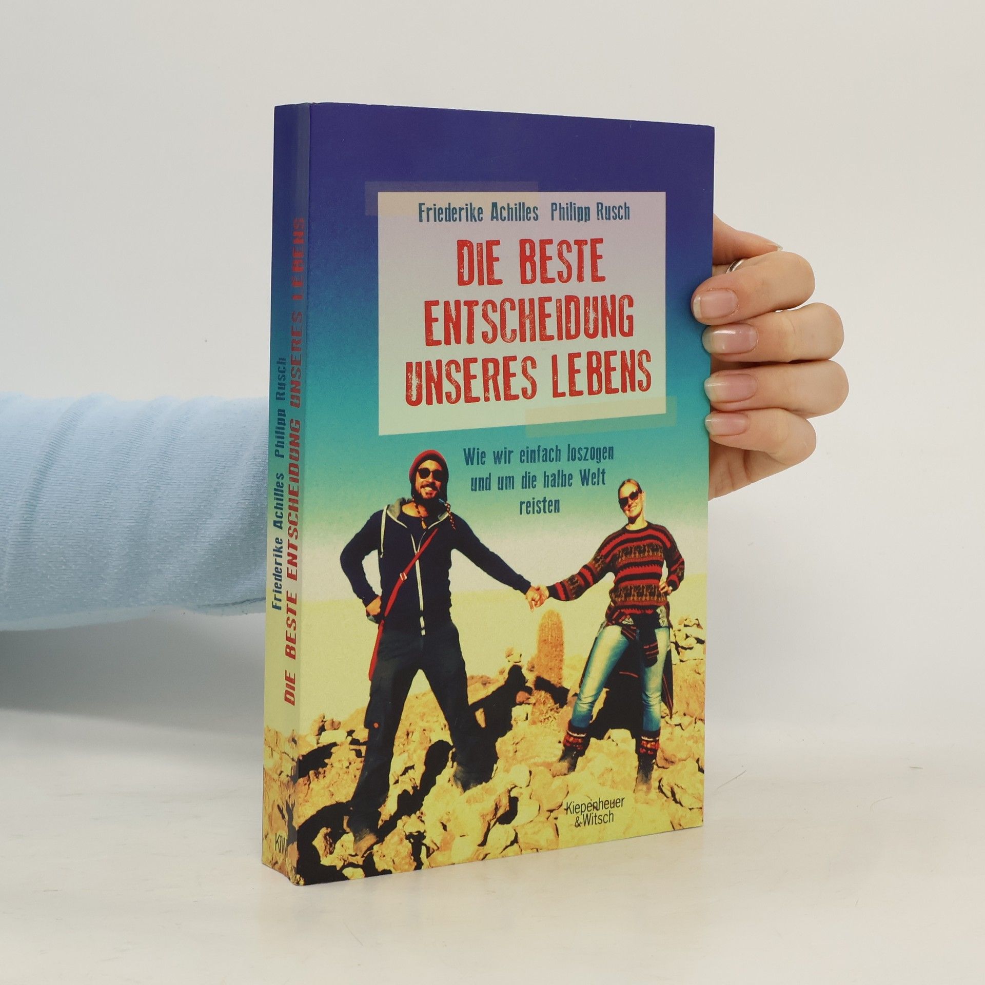 Friederike Achilles Die beste Entscheidung unseres Lebens