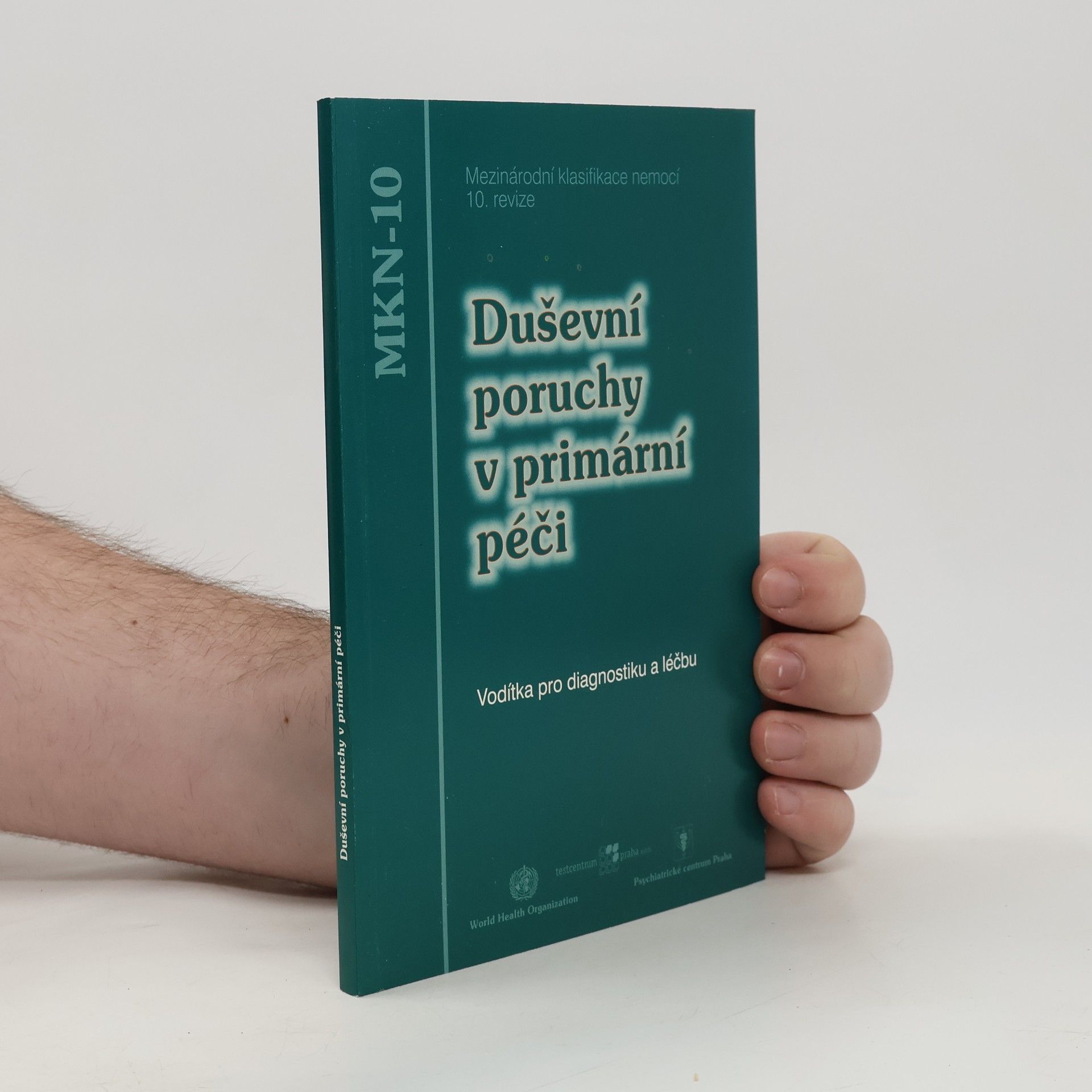 Kolektiv autorů Duševní poruchy v primární péči : vodítka pro diagnostiku a léčbu