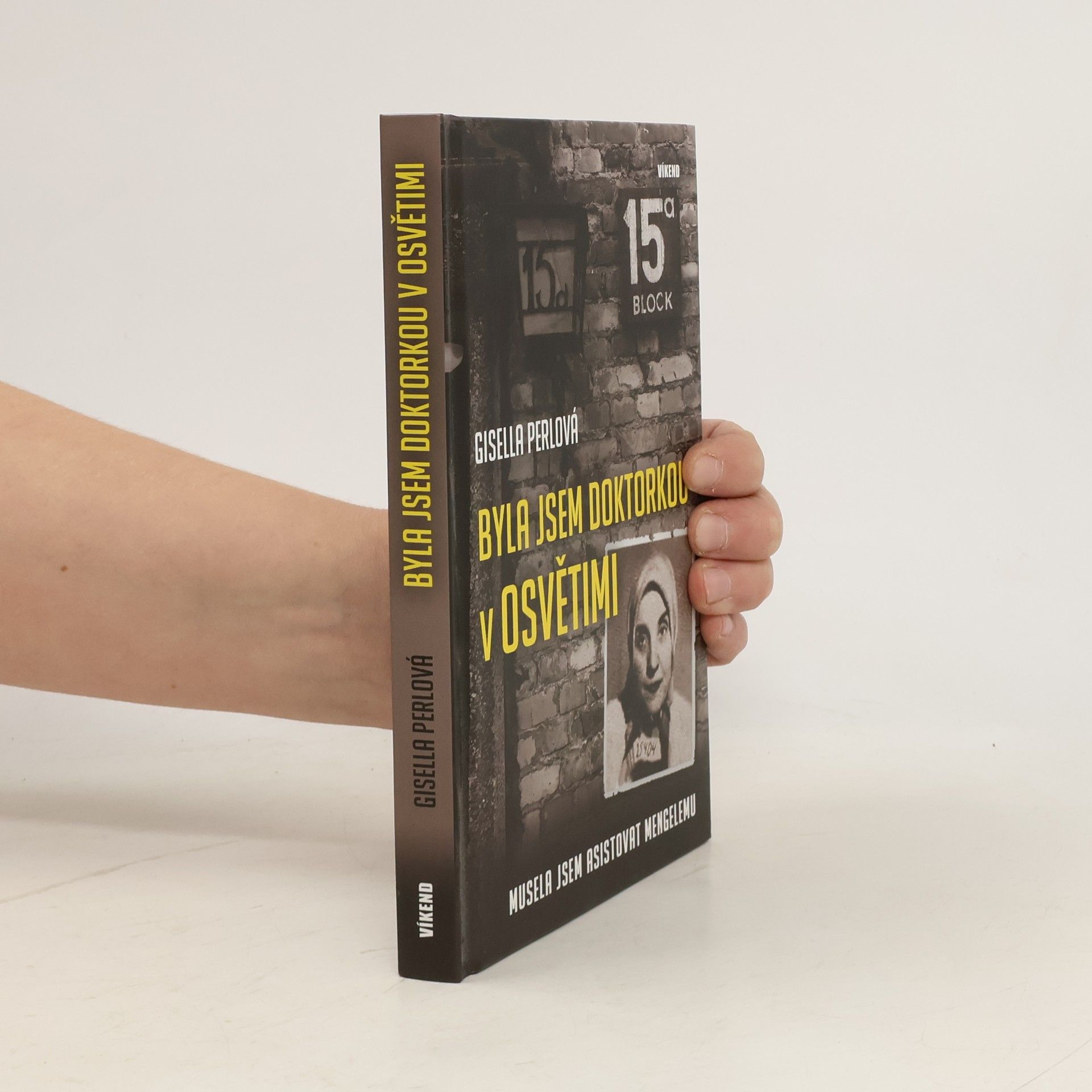 Gisella Perl Byla jsem doktorkou v Osvětimi: Musela jsem asistovat Mengelemu