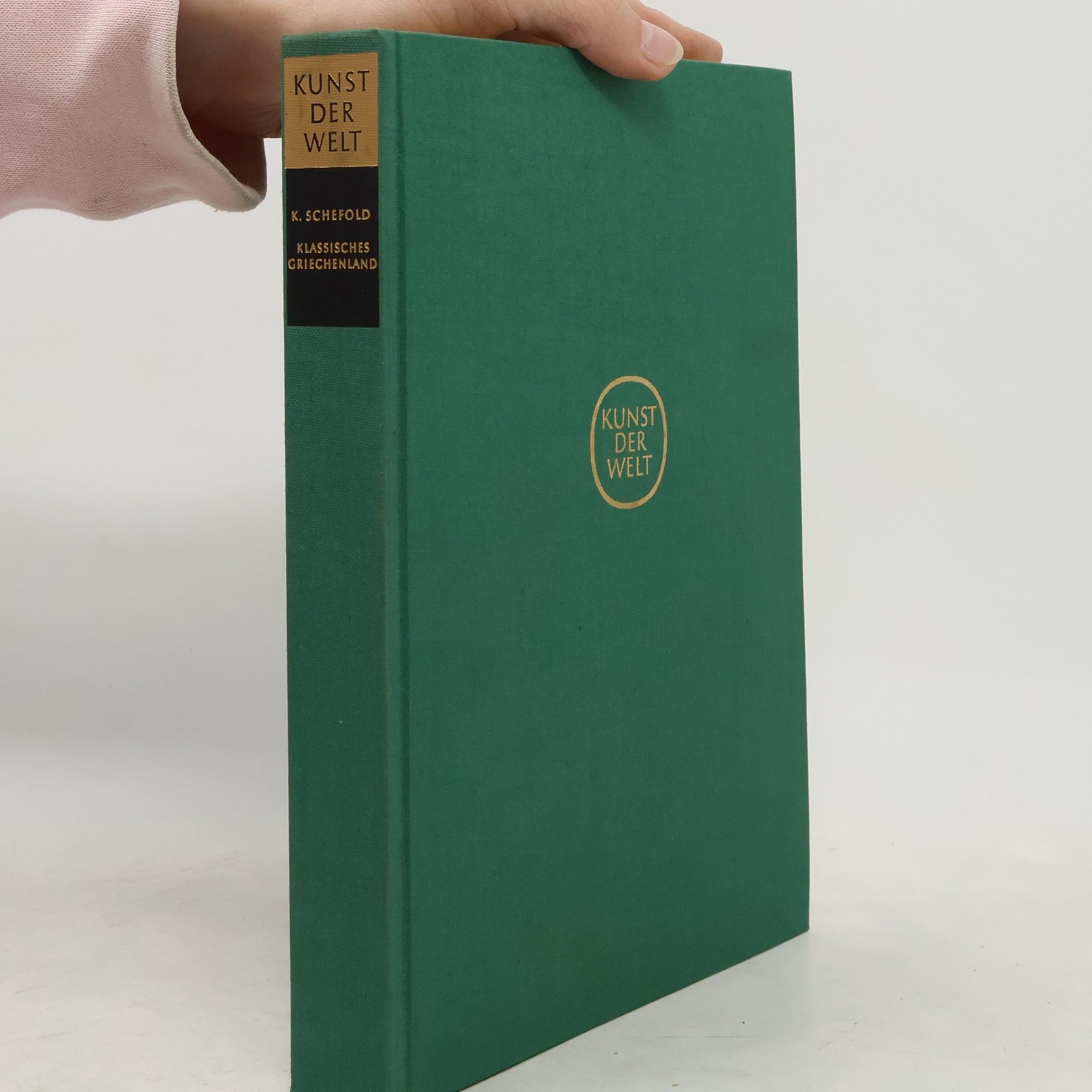 K. Schefold Kunst der Welt: Klassisches Griechenland