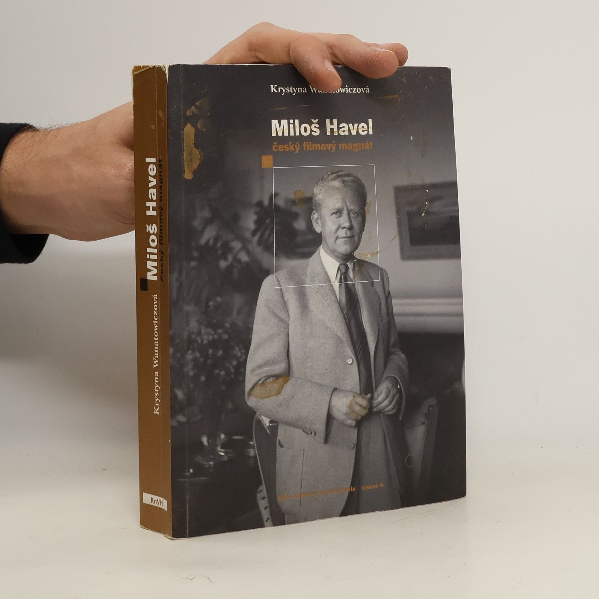Krystyna Wanatowiczová Miloš Havel : český filmový magnát
