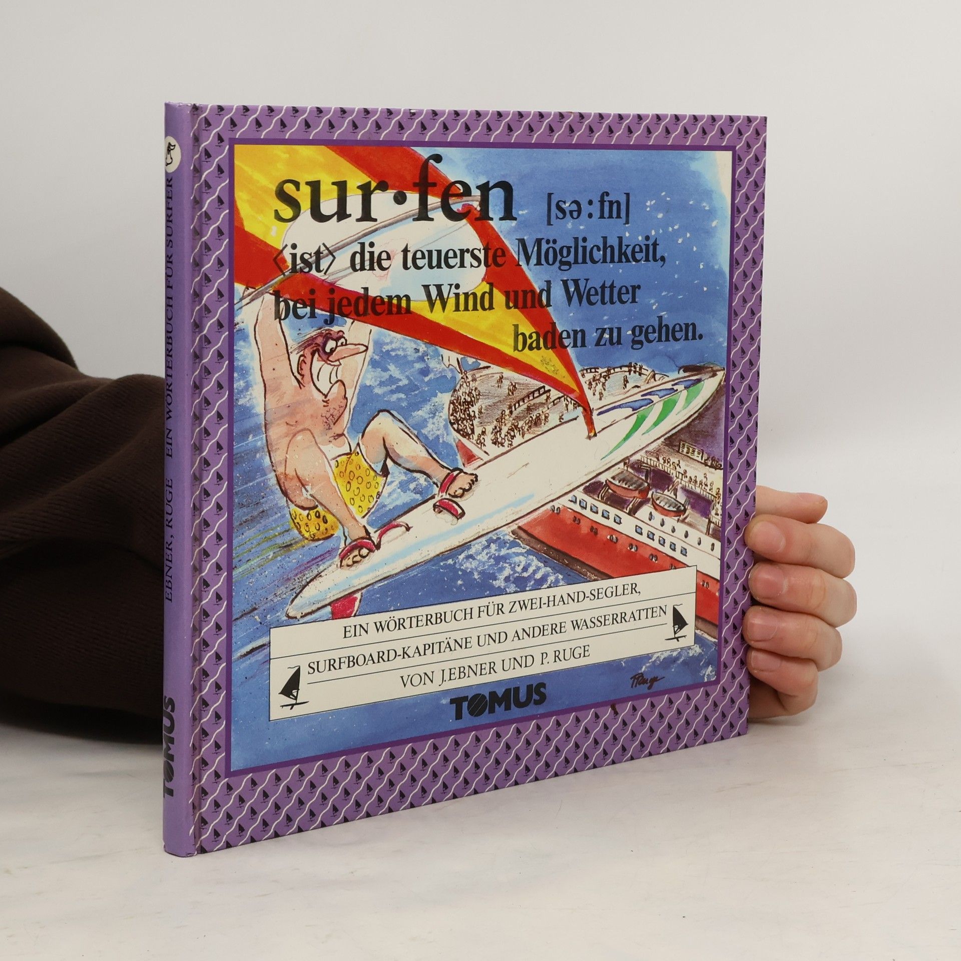 Autorenkollektiv Sur-fen: Ein fröhliches Wörterbuch für zwei-Hand-Segler, Surfboard-Kapitäne und andere Wasserratten