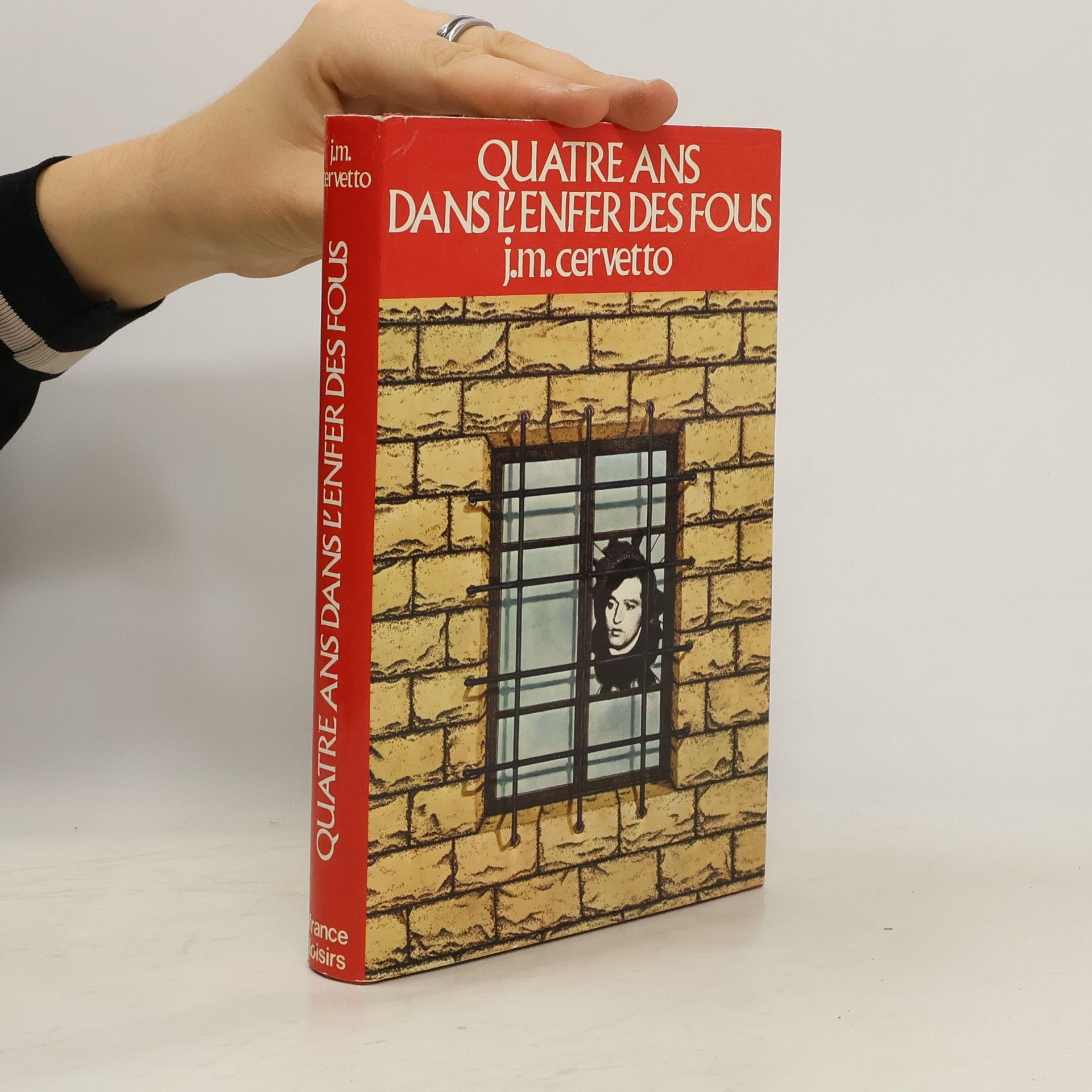 Quatre ans dans l'enfer des fous