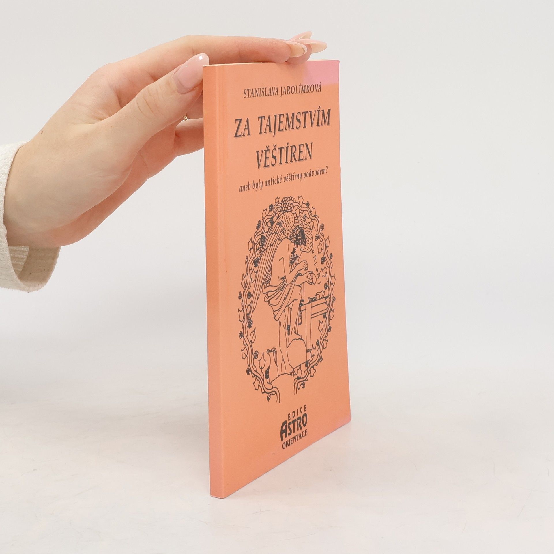Jarolímková Stanislava Za tajemstvím věštíren aneb Byly antické věštírny podvodem?
