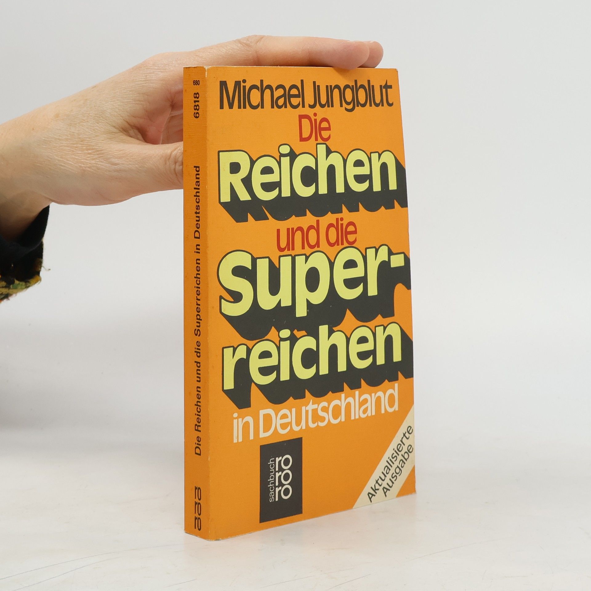 Michael Jungblut Die Reichen und die Superreichen in Deutschland