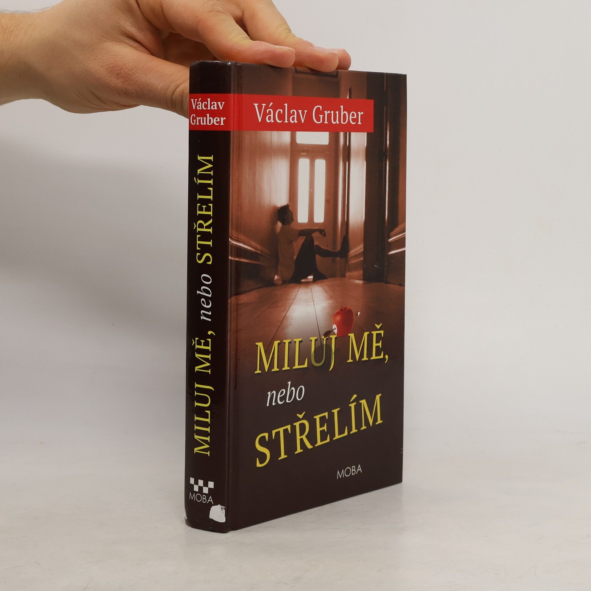 Václav Gruber Miluj mě, nebo střelím