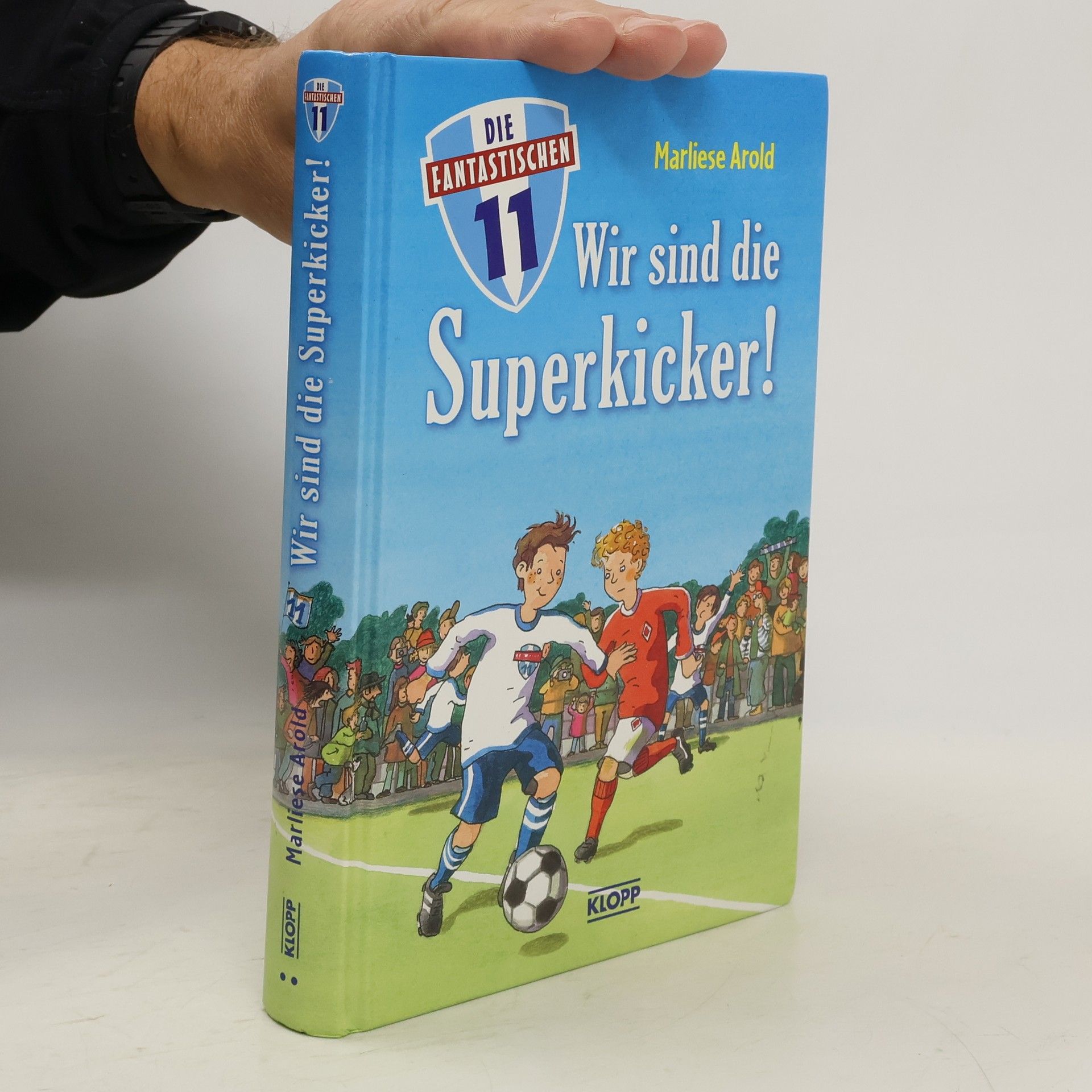 MArliese Aroldová  Die fantastischen Elf - wir sind die Superkicker!