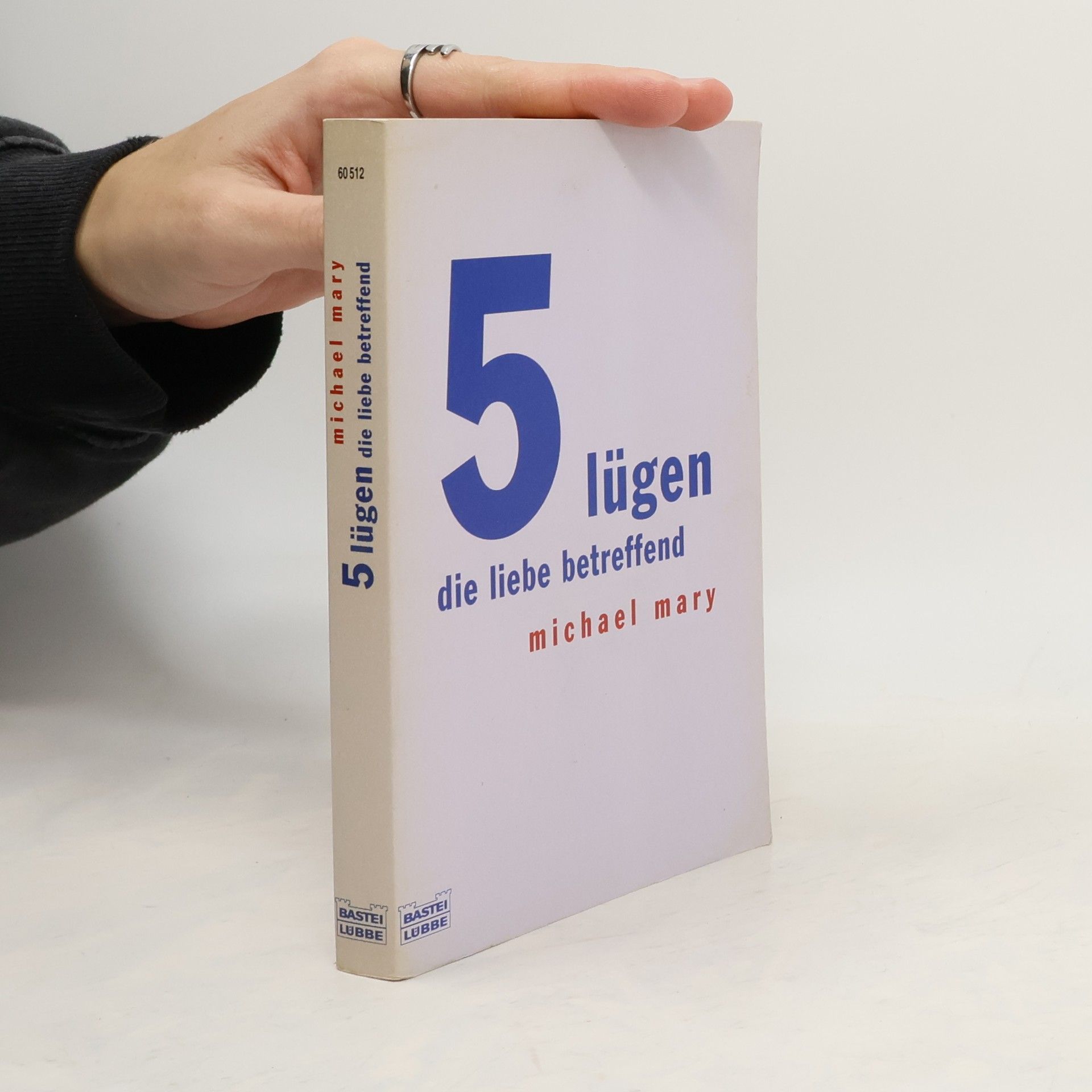 Michael Mary 5 Lügen, die Liebe betreffend
