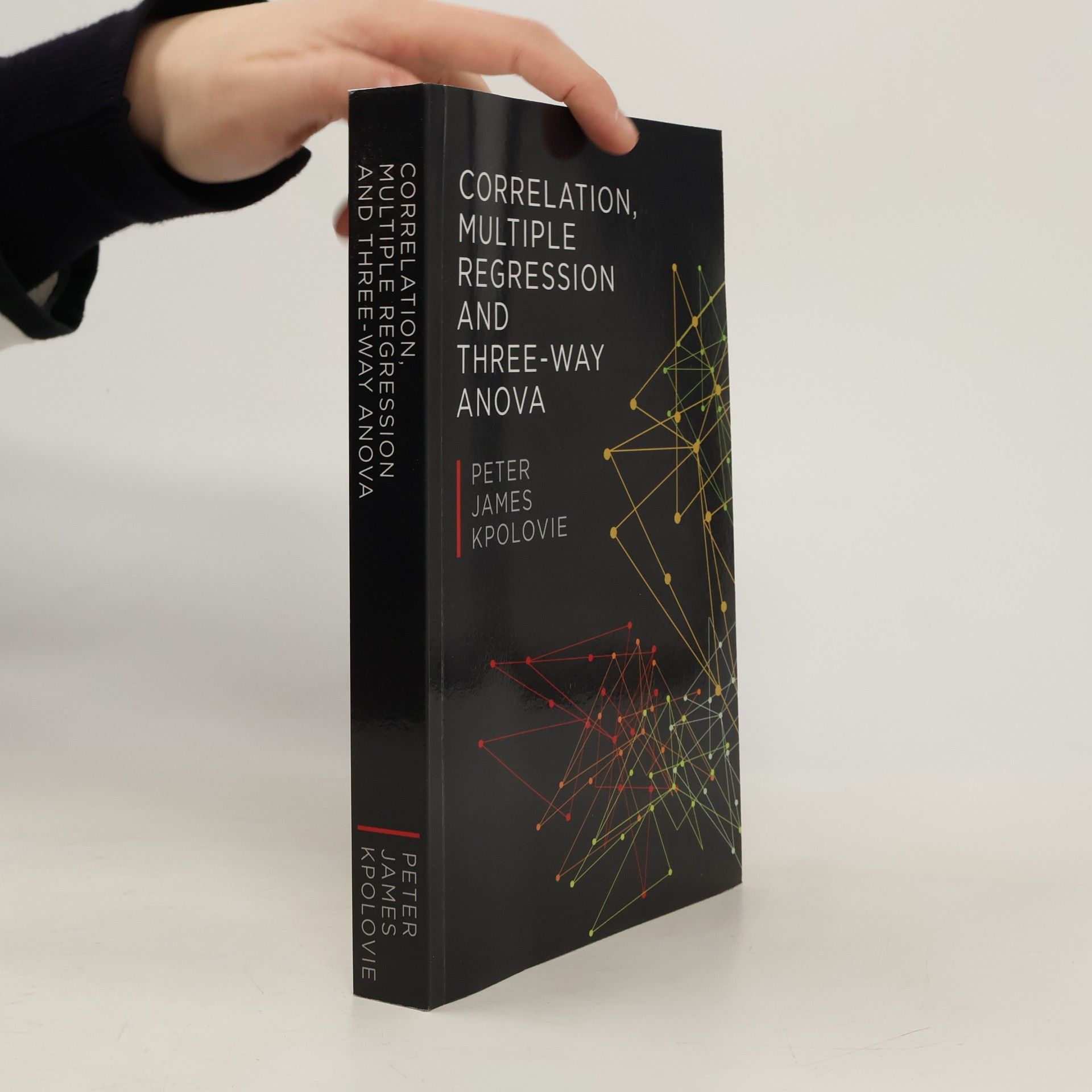 Peter James Kpolovie Correlation, Multiple Regression And Three-Way Anova