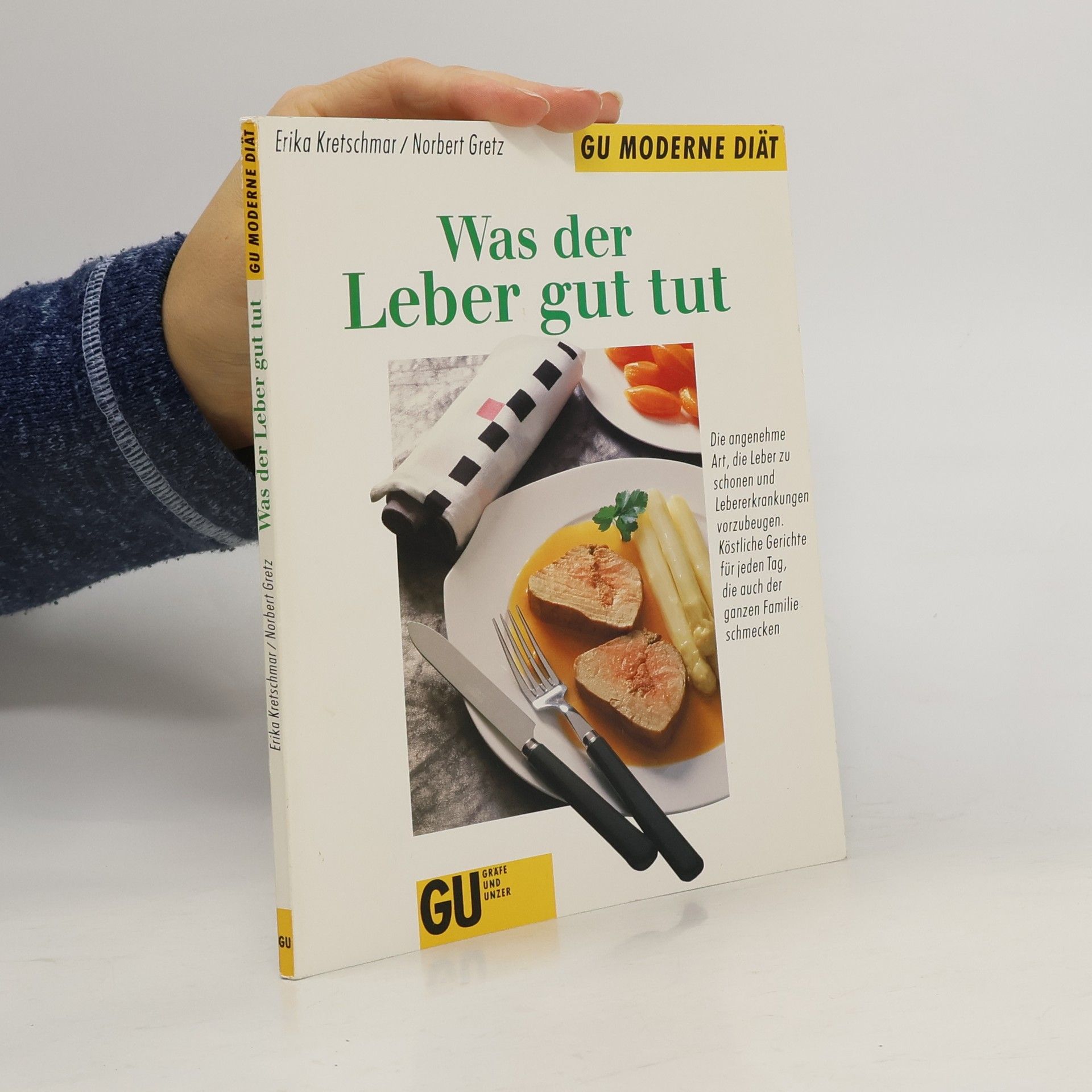 Erika Kretschmar Was der Leber gut tut