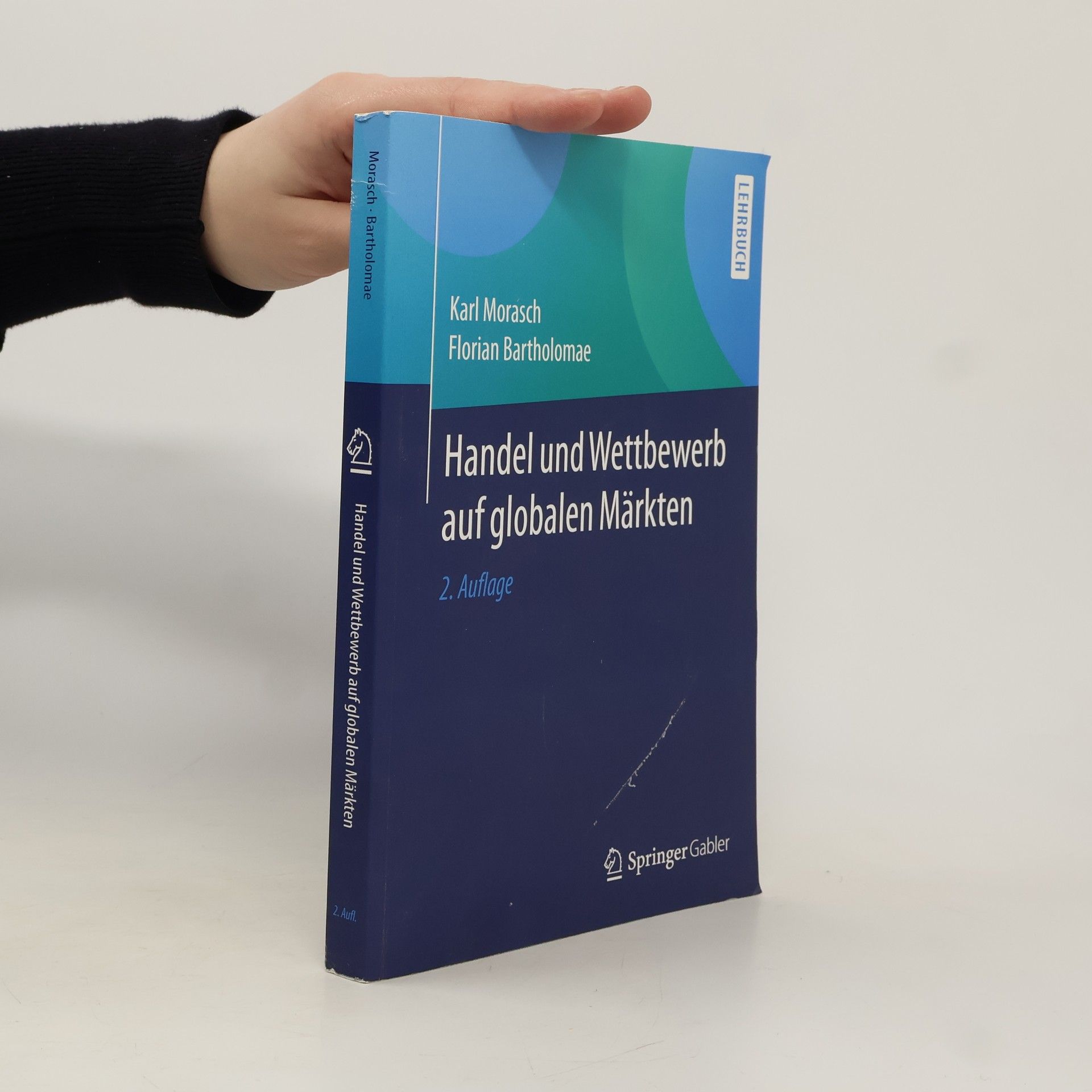 Karl Morasch Handel und Wettbewerb auf globalen Märkten