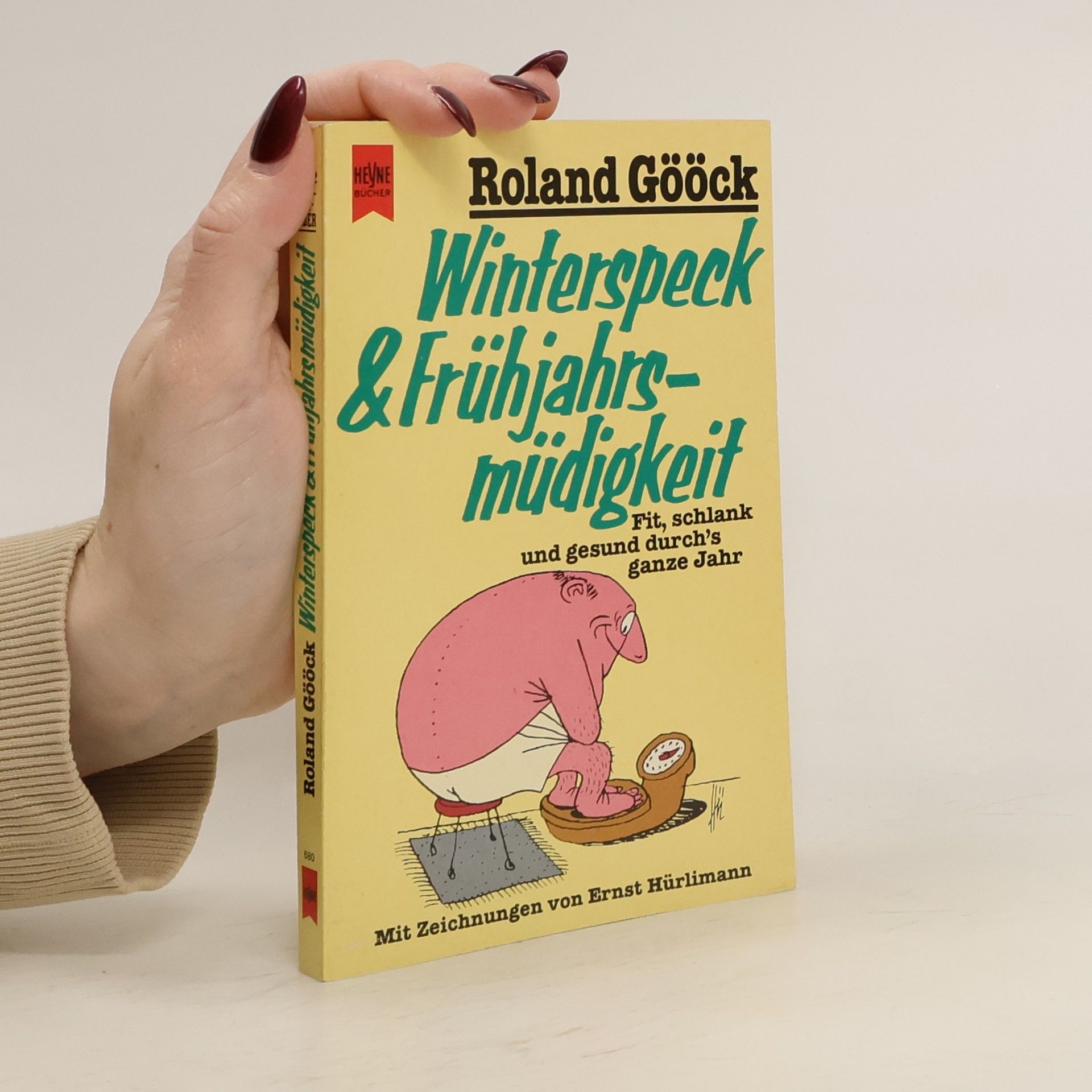 Roland Gööck Winterspeck & [und] Frühjahrsmüdigkeit