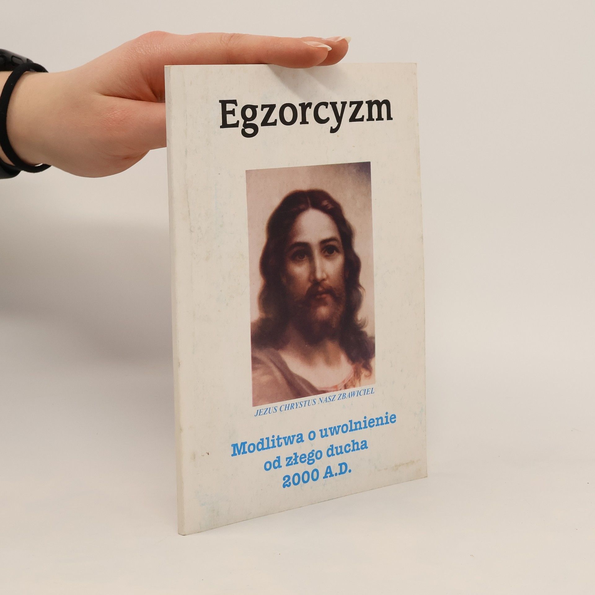 Autores varios Egzorcyzm. Modlitwa o uwolnienie od złego ducha 2000 A.D.