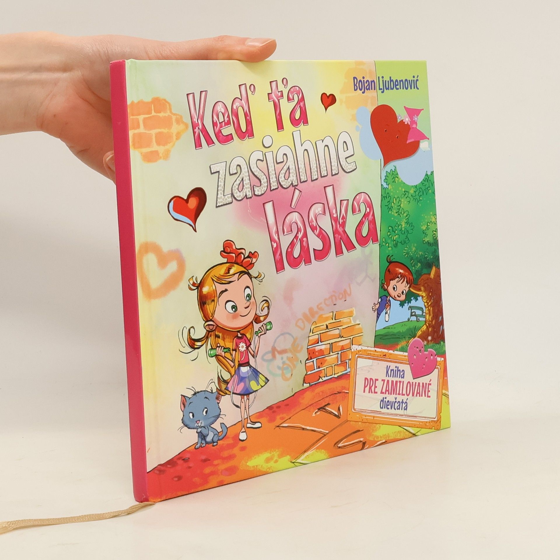 Bojan Ljubenović Keď ťa zasiahne láska: kniha pre zamilované dievčatá