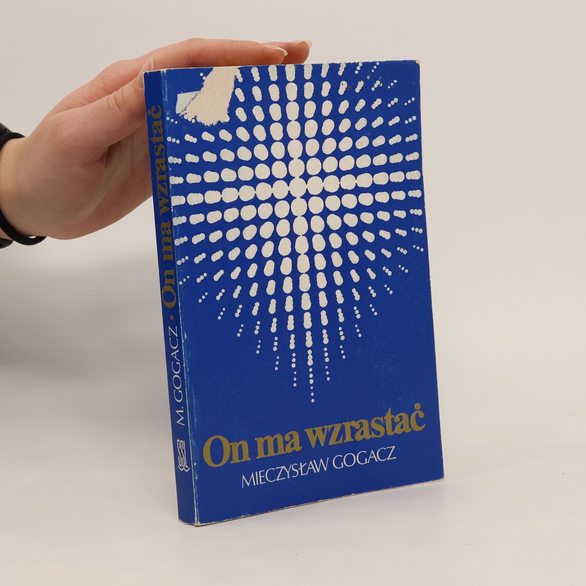 Mieczysław Gogacz On ma wzrastać