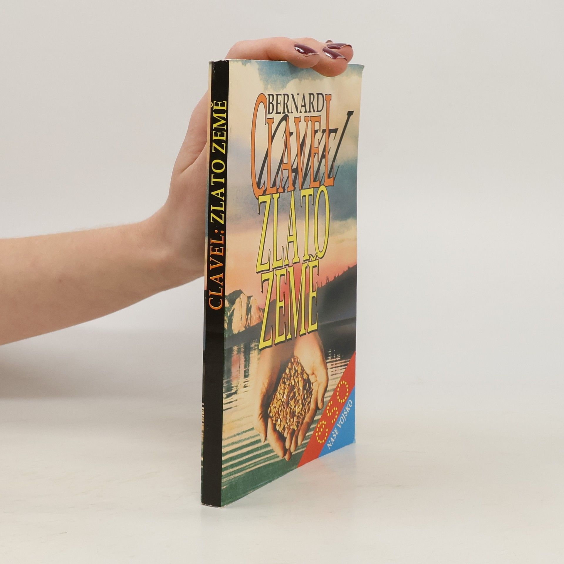 Bernard Clavel Zlato země