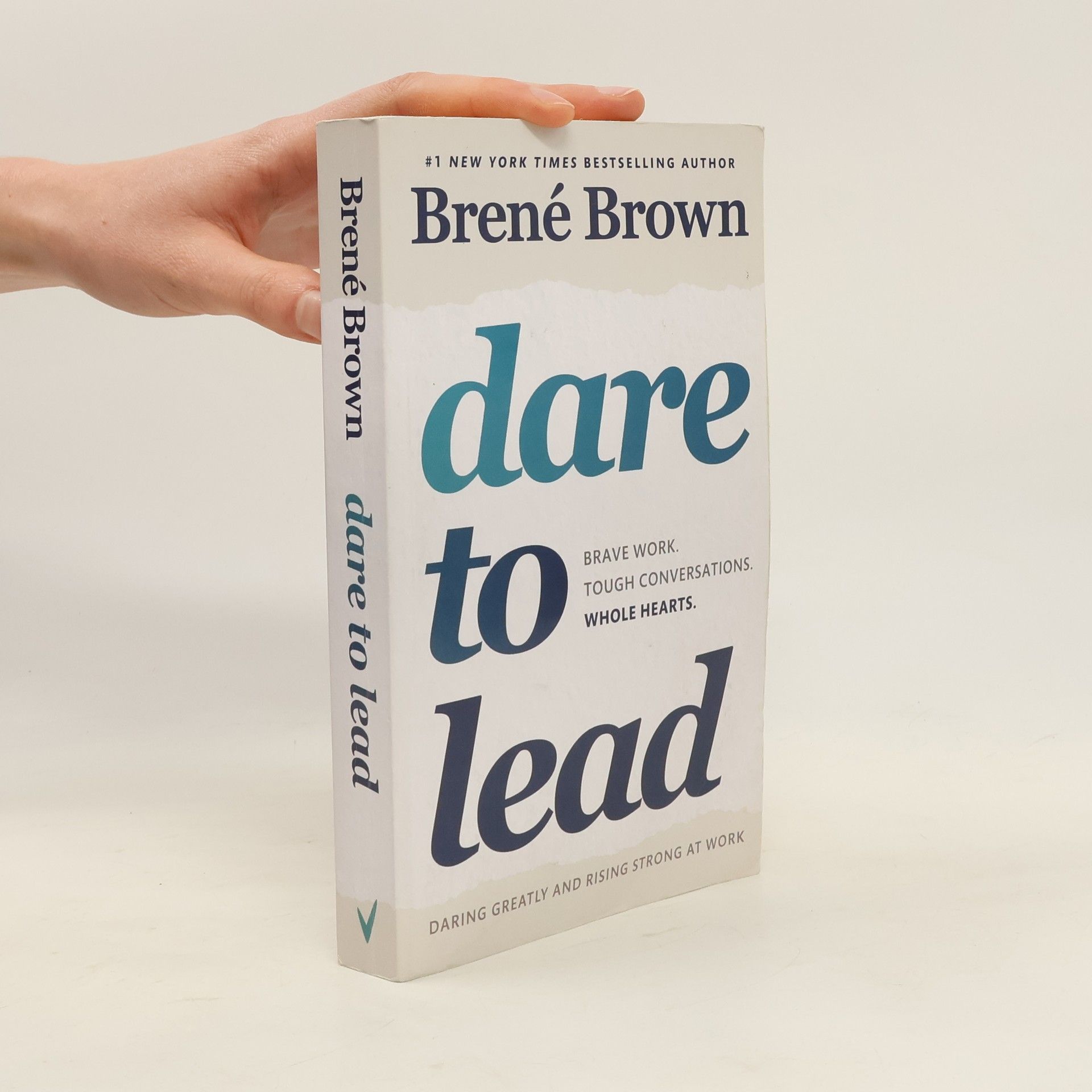 Dare to Lead : brave work, tough conversations, whole hearts
