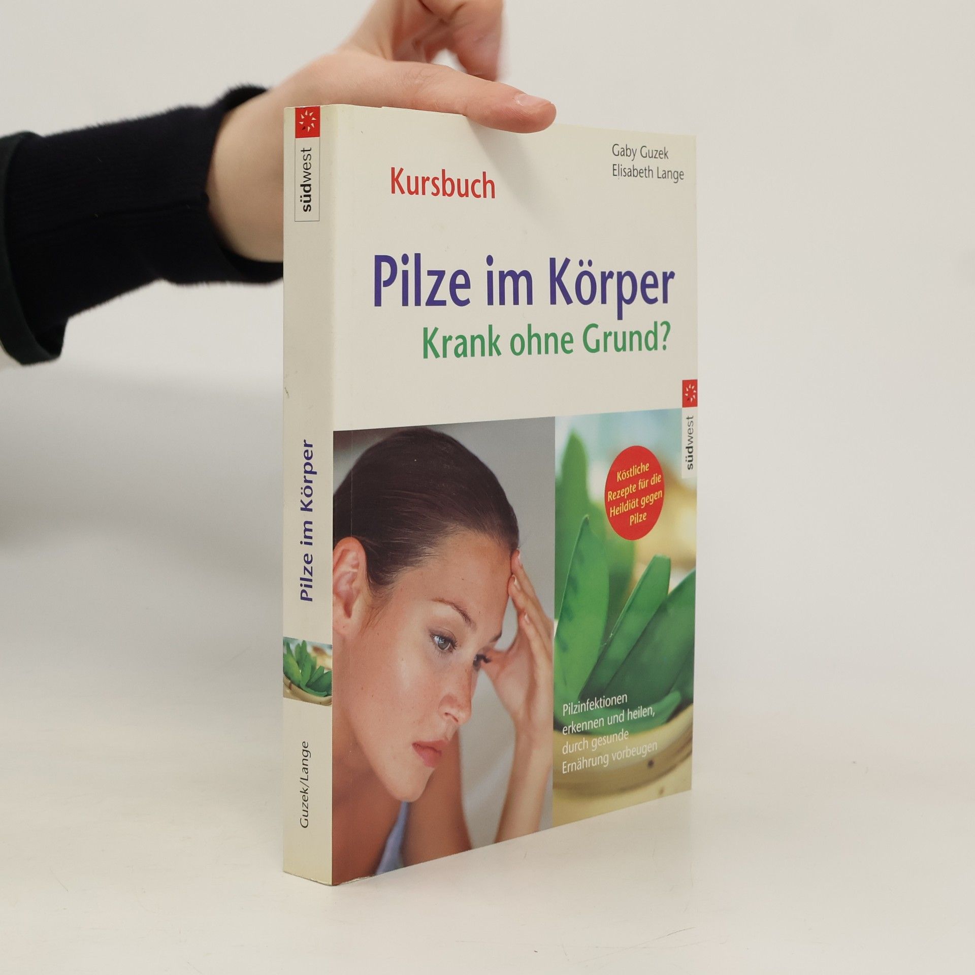 Gaby Guzek Pilze im Körper - krank ohne Grund?