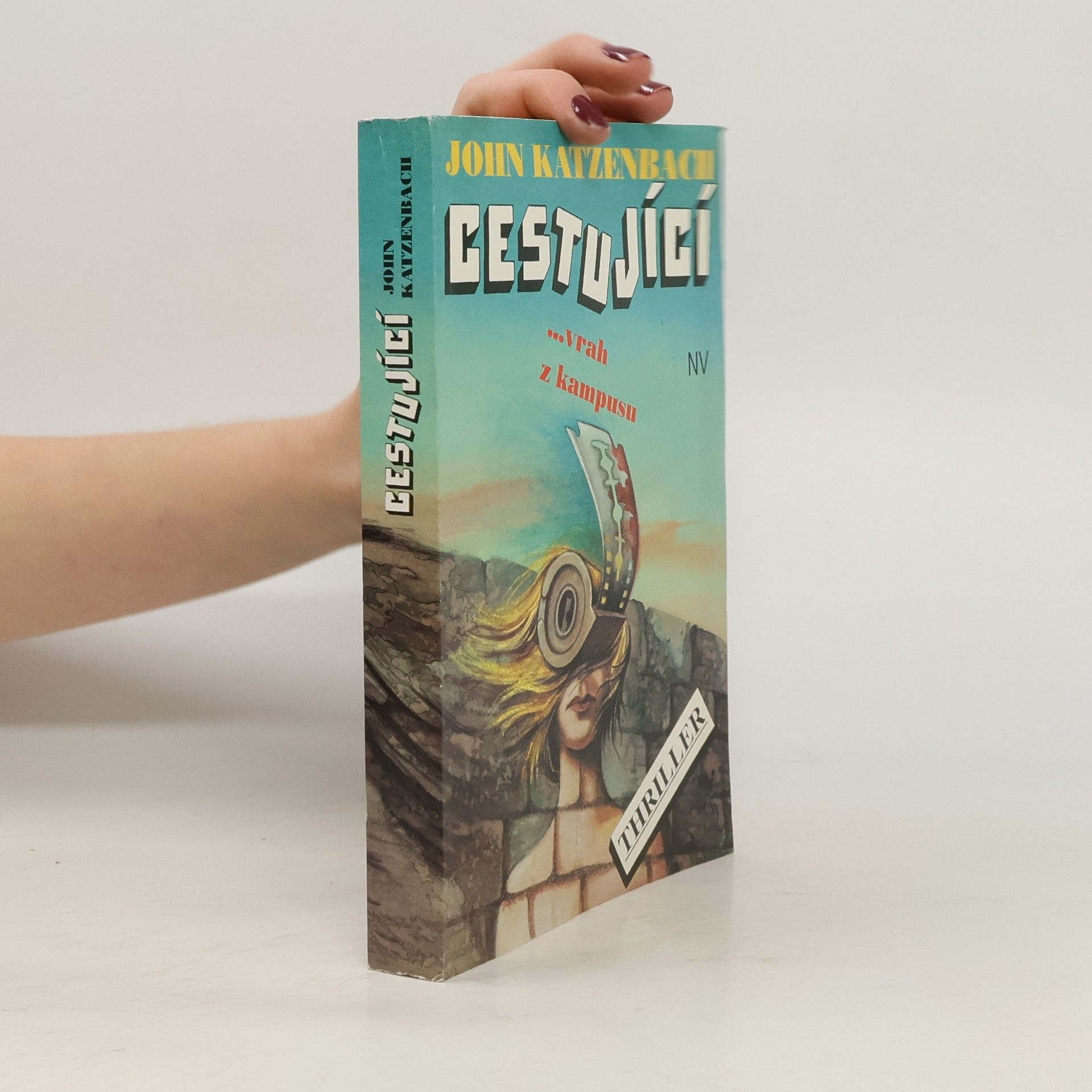 John Katzenbach Cestující: ...vrah z kampusu