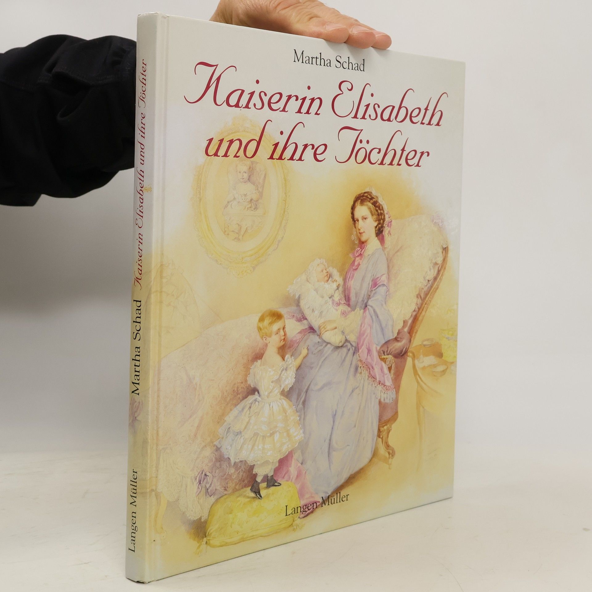 Martha Schad Kaiserin Elisabeth und ihre Töchter