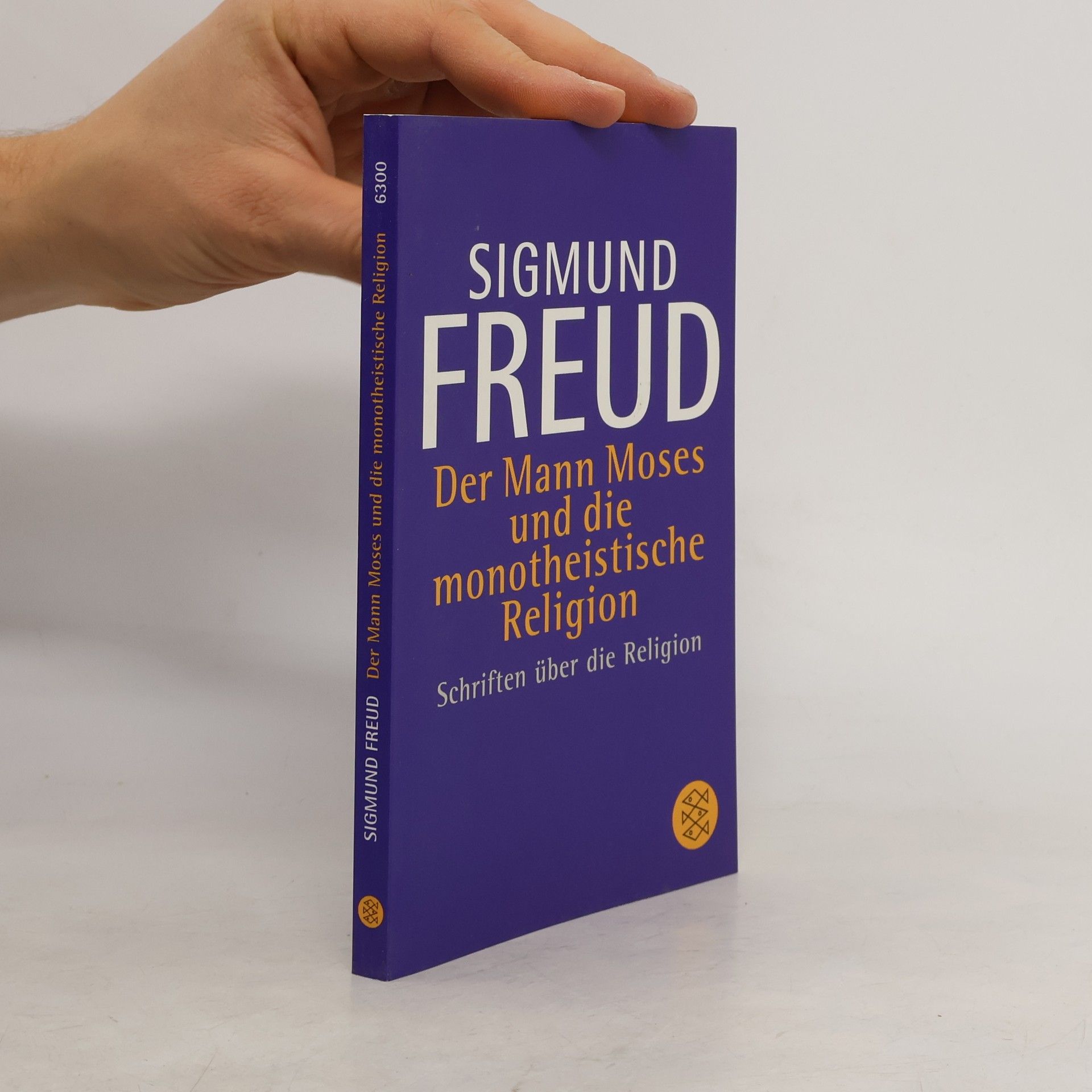 Sigmund Freud Der Mann Moses und die monotheistische Religion