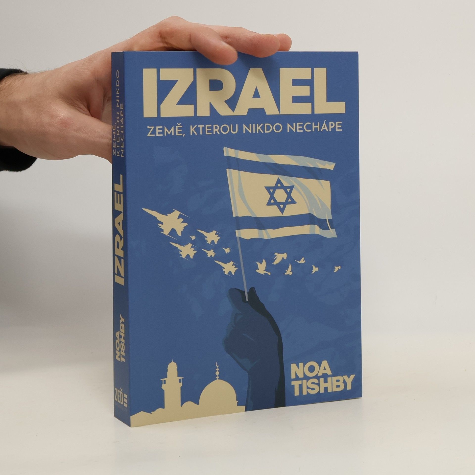 Izrael : země, kterou nikdo nechápe