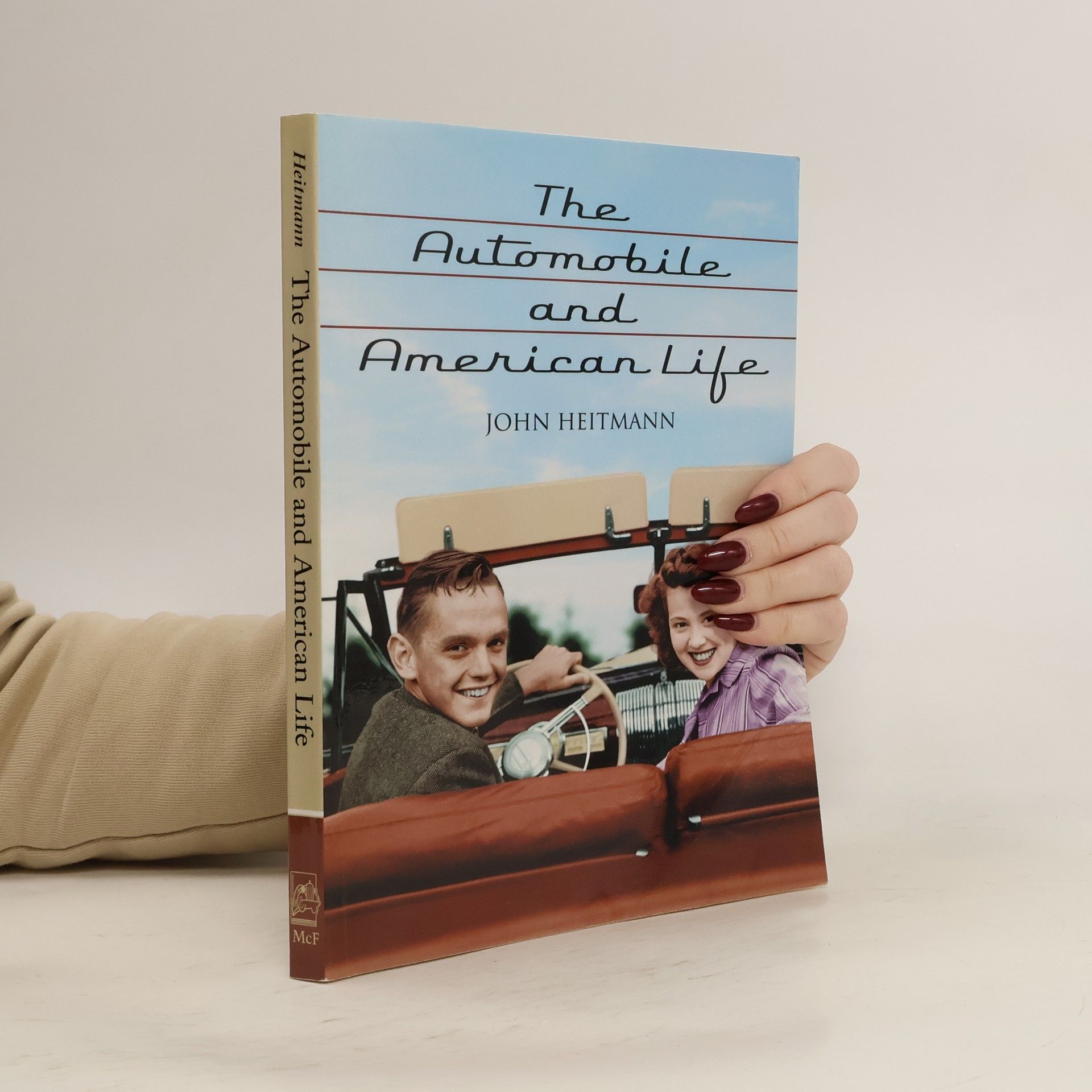 John Alfred Heitmann The Automobile and American Life