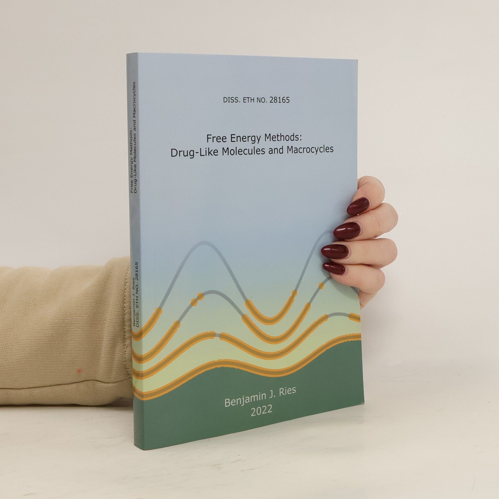 Benjamin J. Ries Free Energy Methods. Drug-Like Molecules and Macrocycles